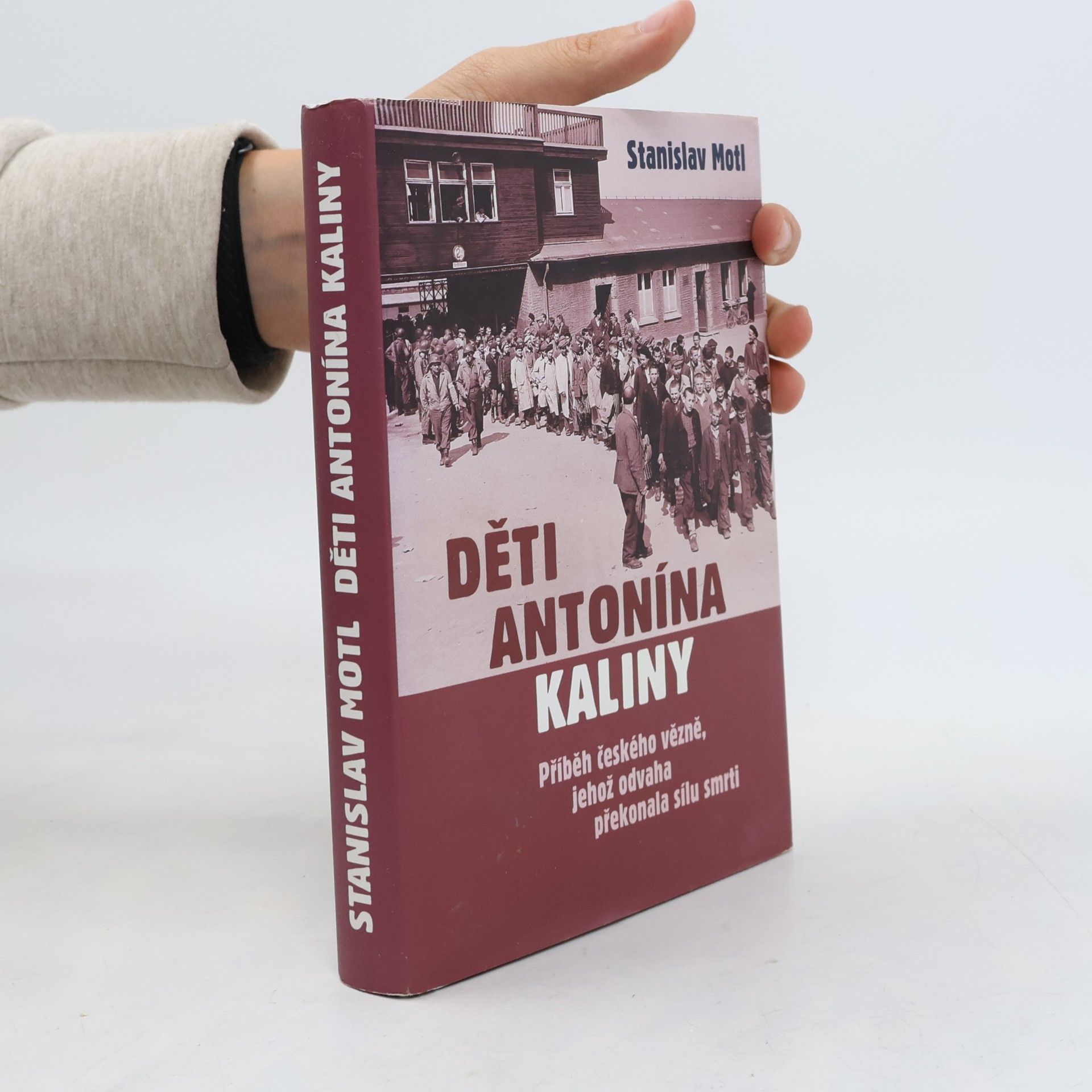 Děti Antonína Kaliny : příběh českého vězně, jehož odvaha překonala sílu smrti