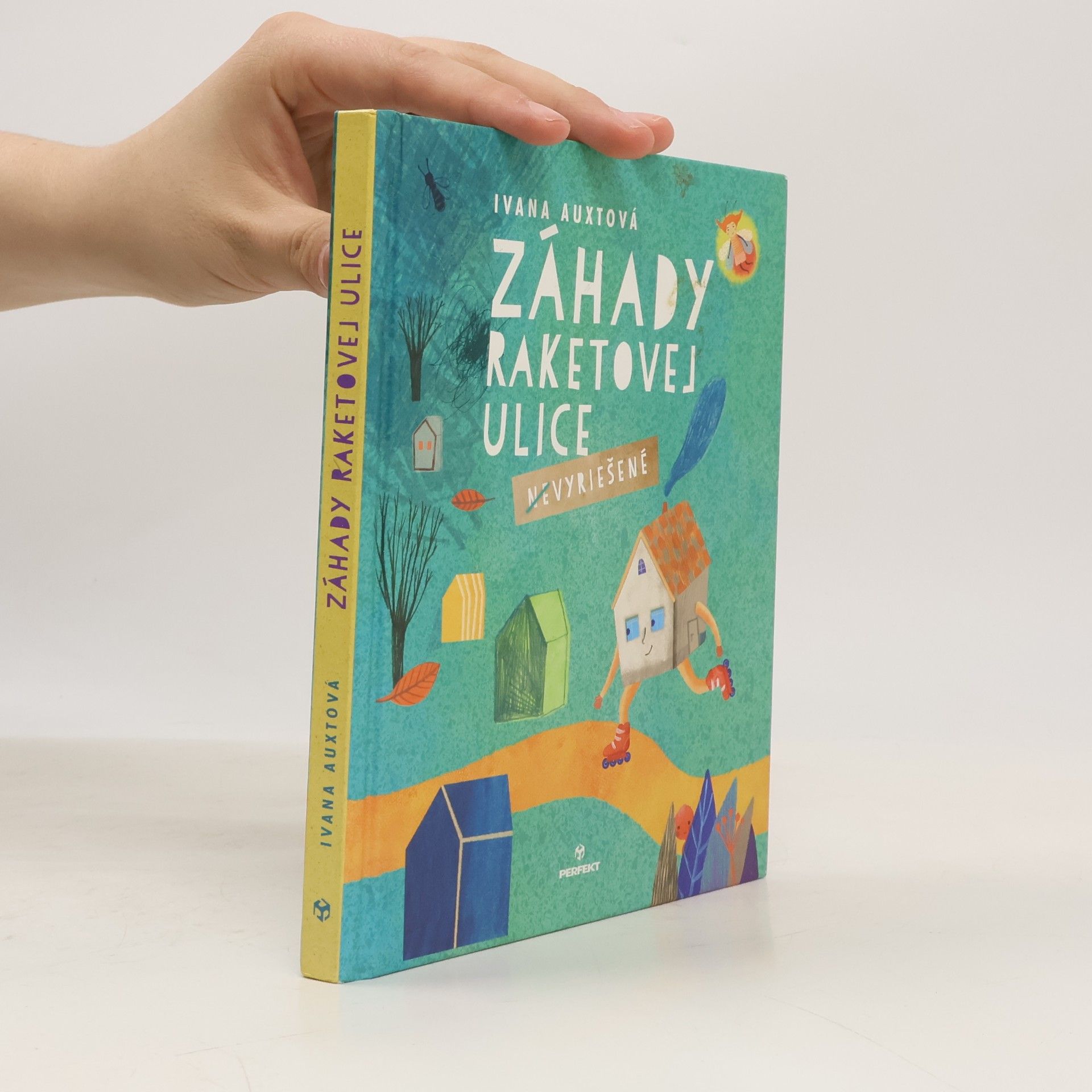 Ivana Auxtová Záhady Raketovej ulice - (Ne)Vyriešené