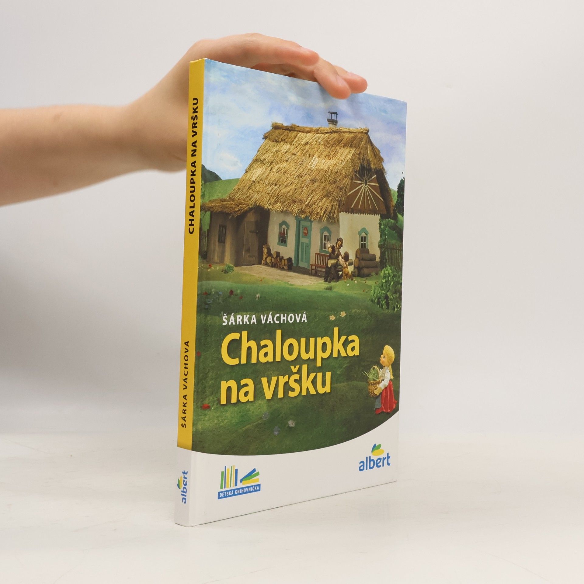 Šárka Váchová Chaloupka na vršku