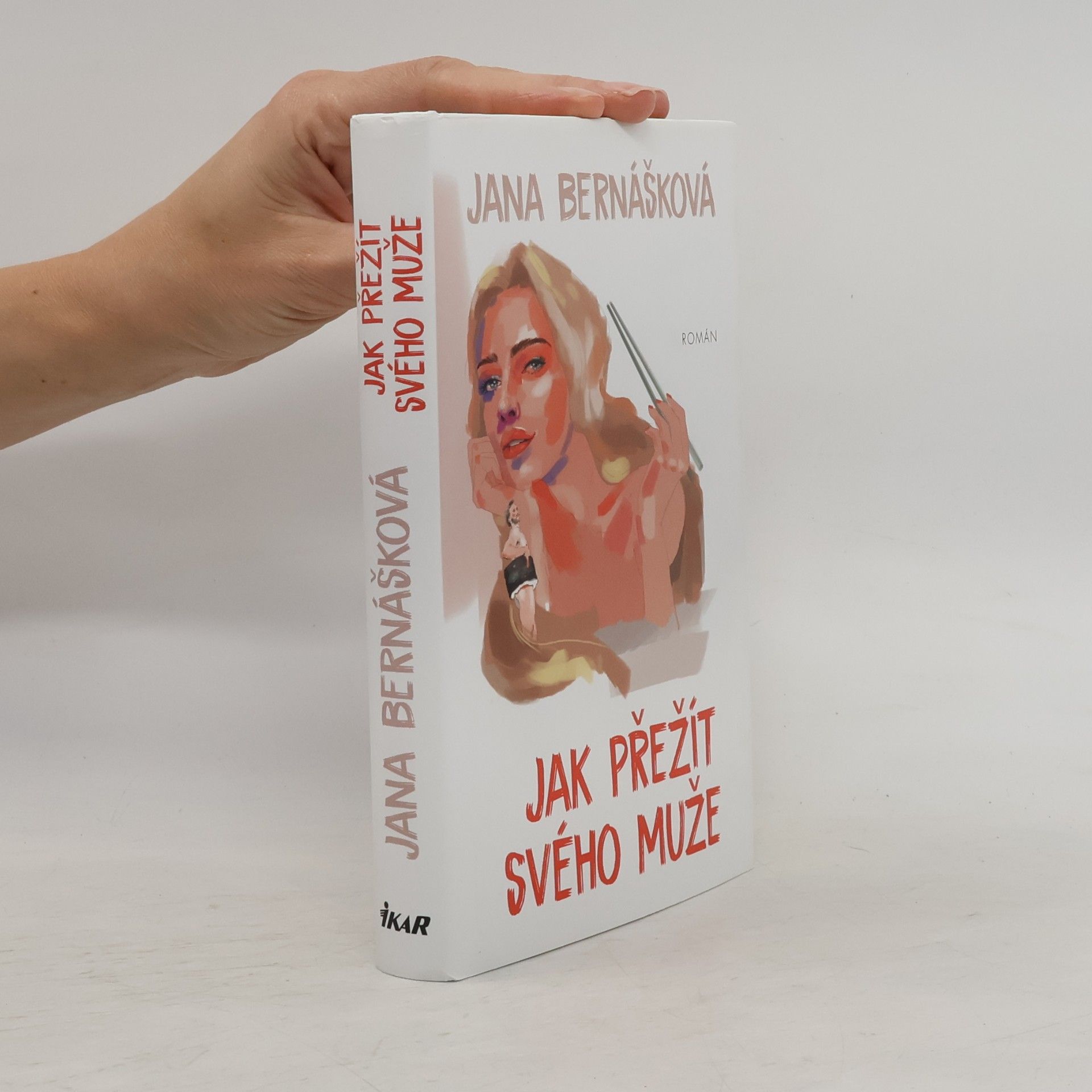 Jana Bernášková Jak přežít svého muže