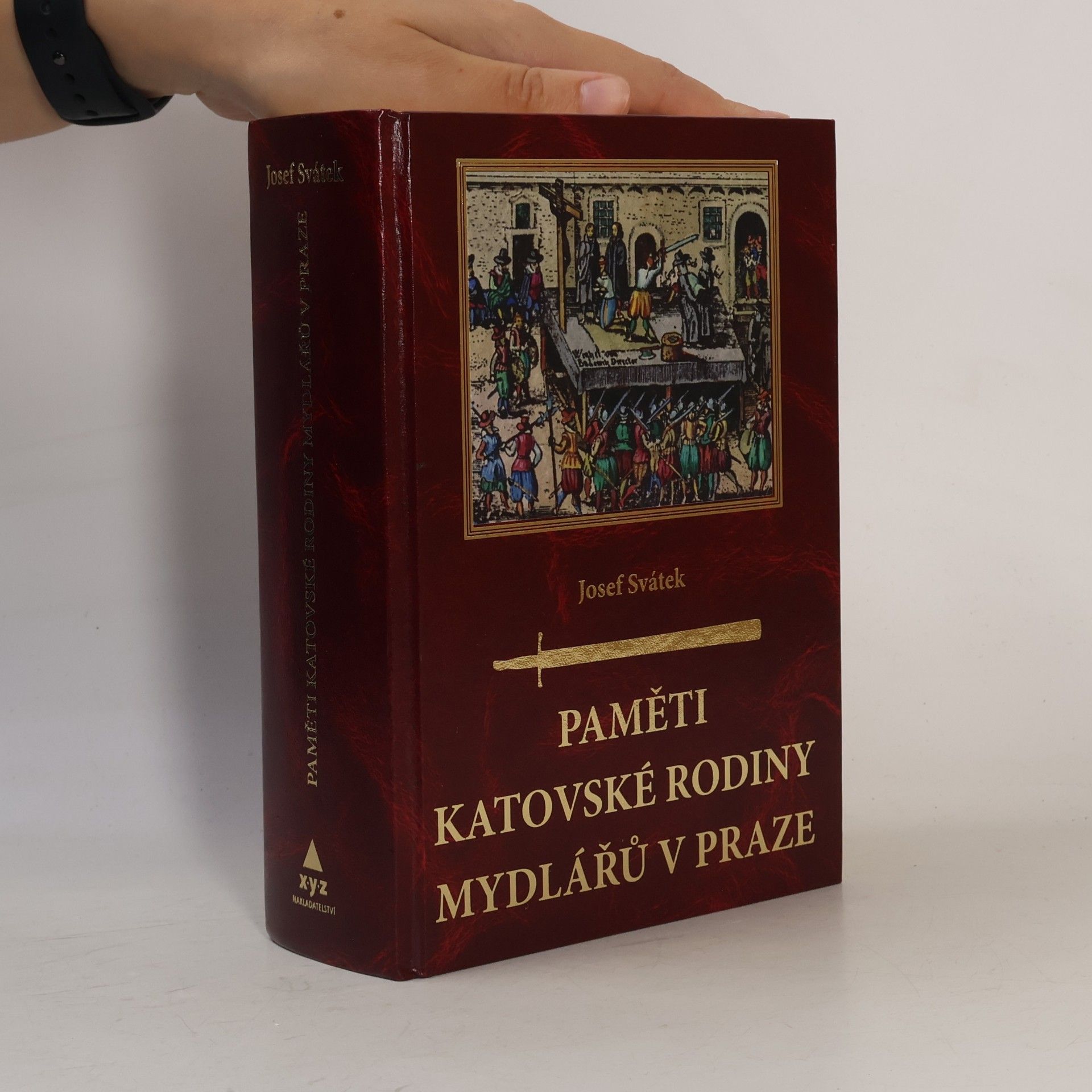 Josef Svátek Paměti katovské rodiny Mydlářů v Praze
