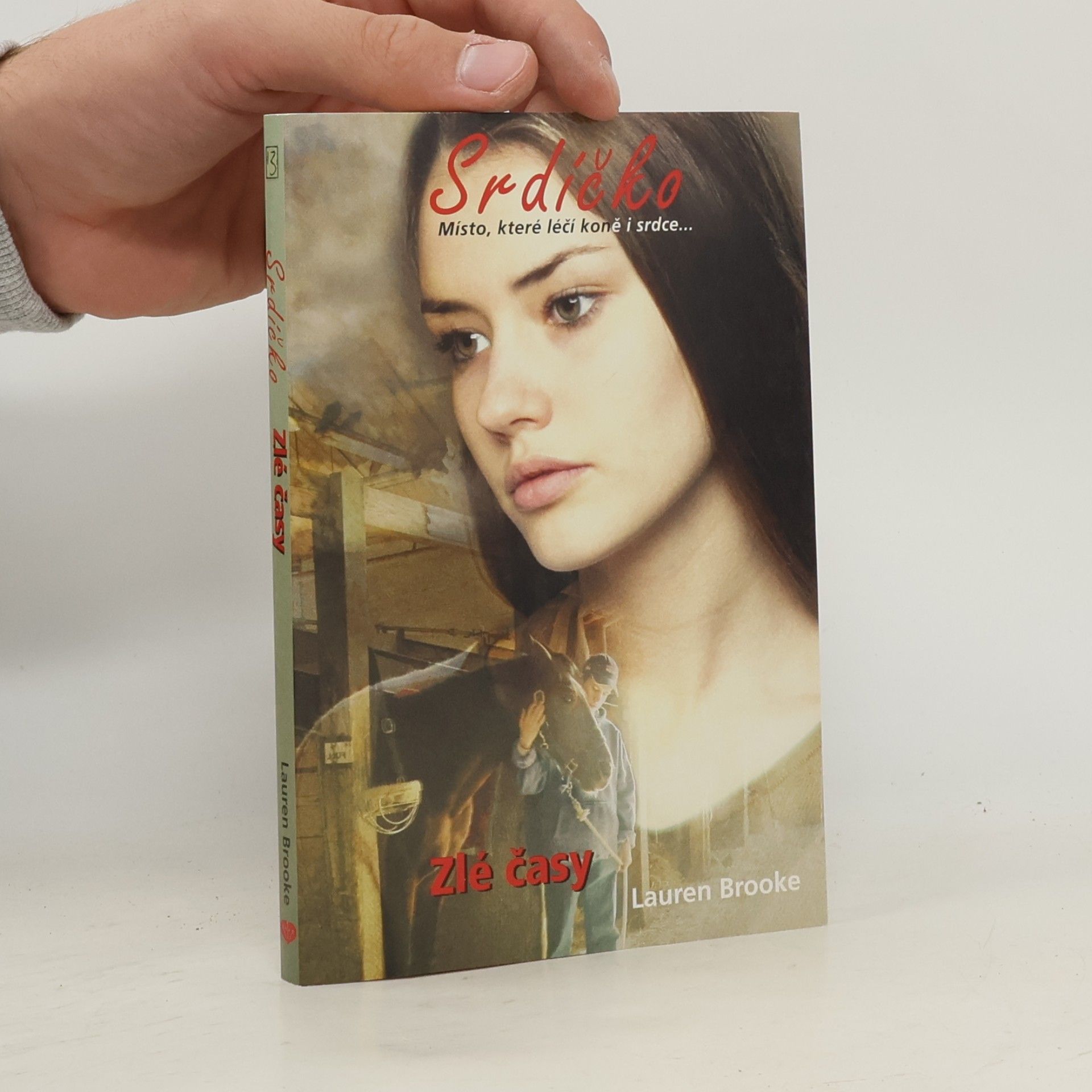 Lauren Brooke Srdíčko. 13. díl. Zlé časy.