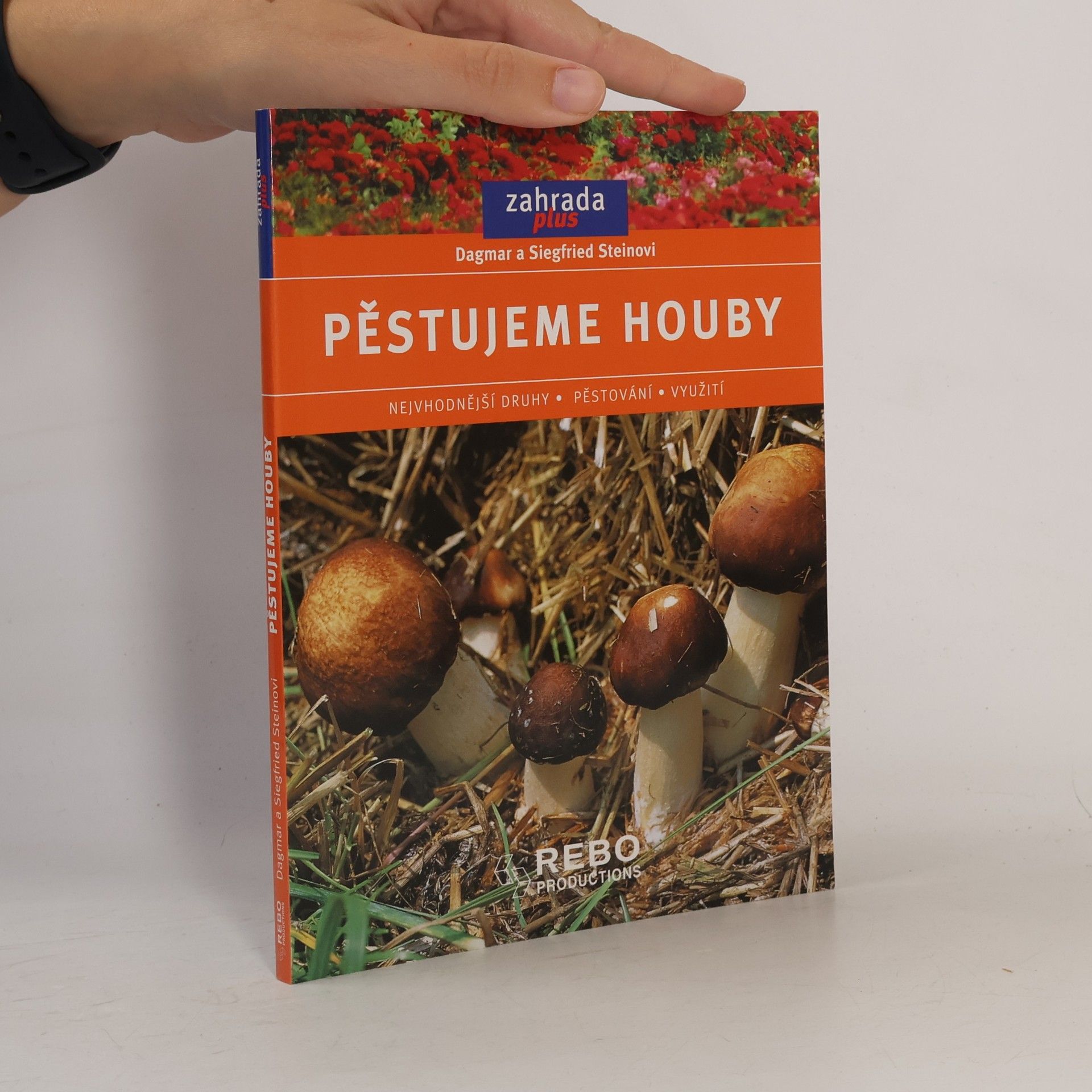 Pěstujeme houby. Nejvhodnější druhy, pěstování, využití
