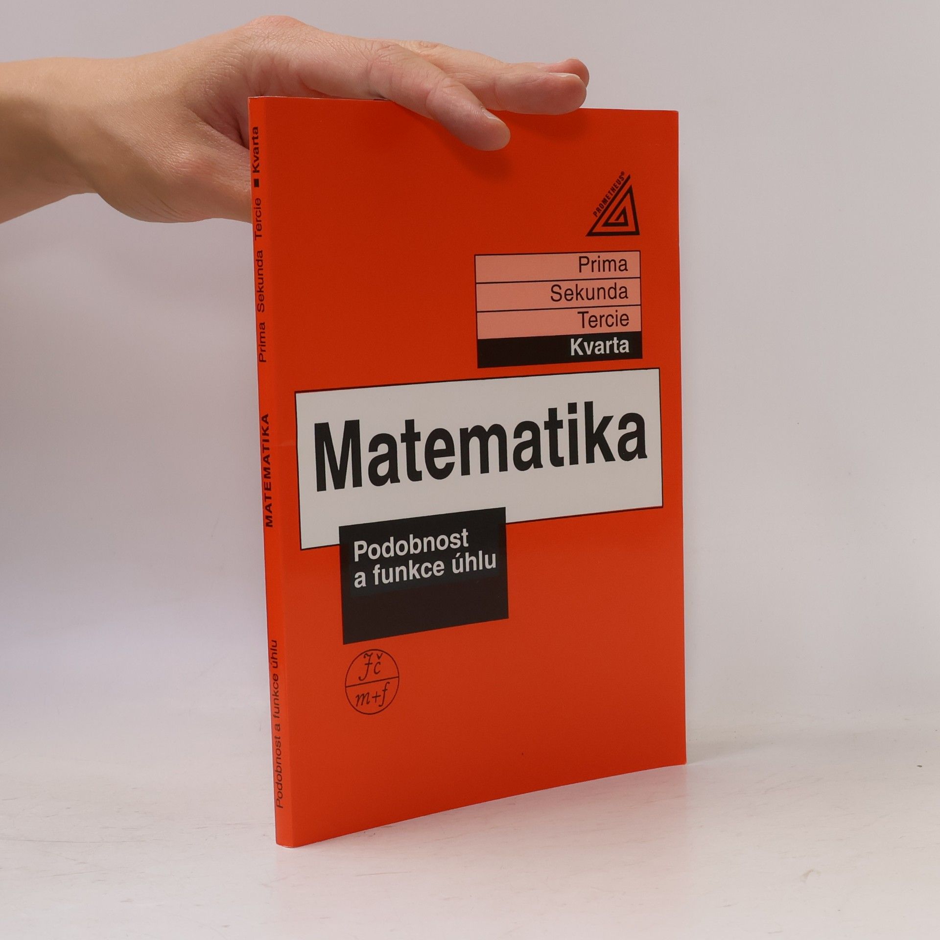 Matematika: Kvarta. Podobnost a funkce úhlu