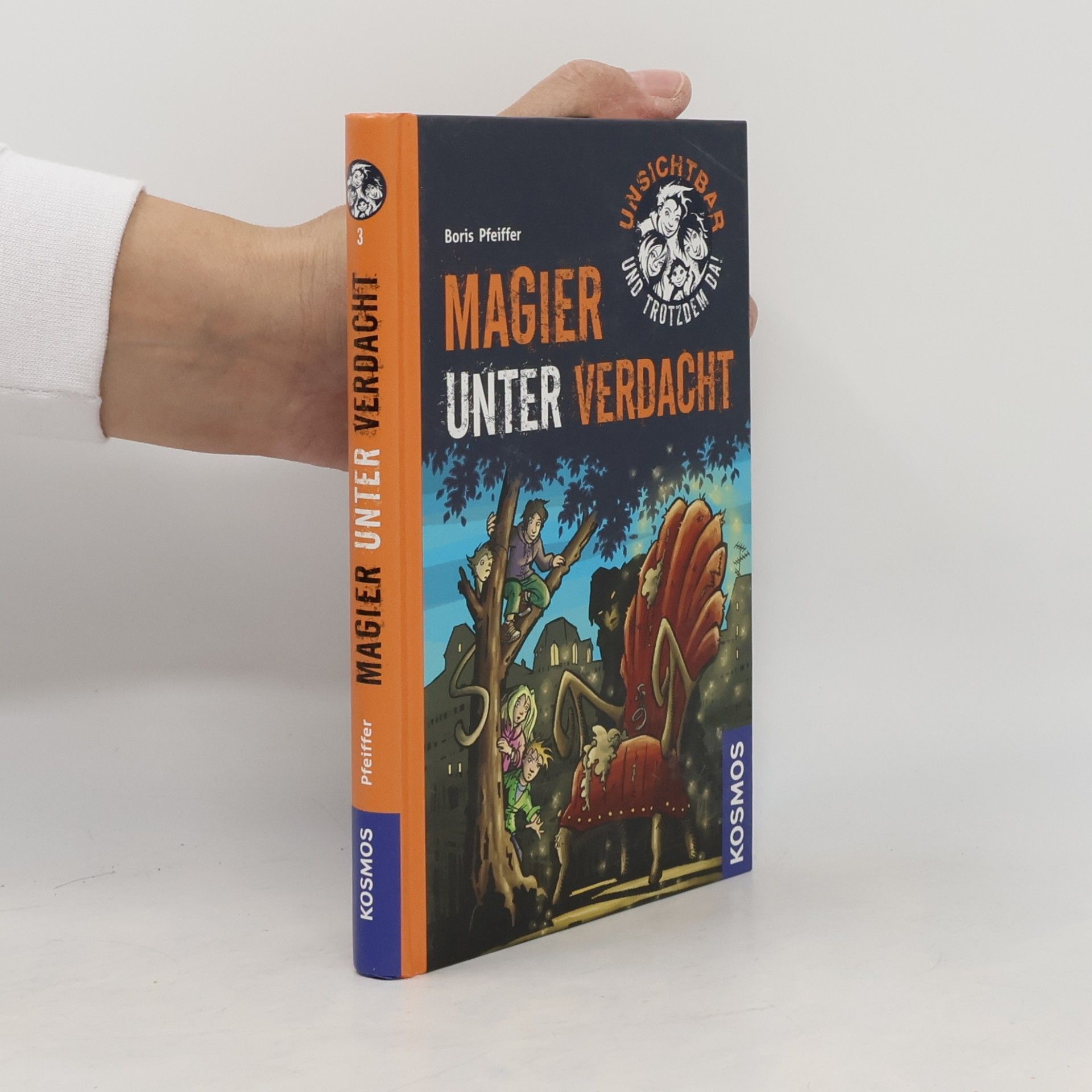 Boris Pfeiffer Unsichtbar und trotzdem da! Magier unter Verdacht