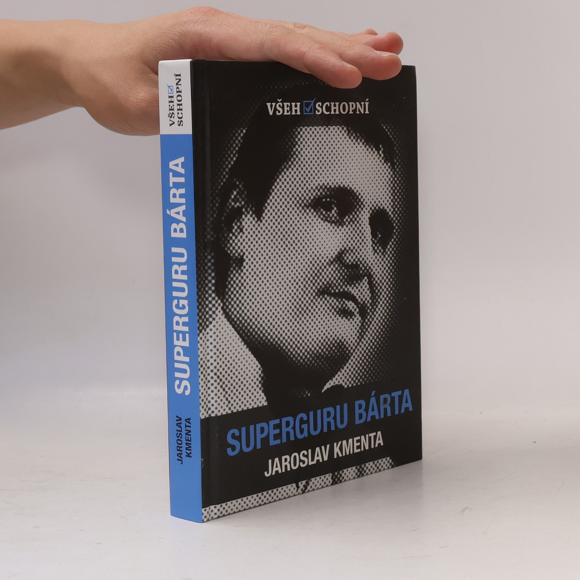 Jaroslav Kmenta Všehoschopní - superguru Bárta