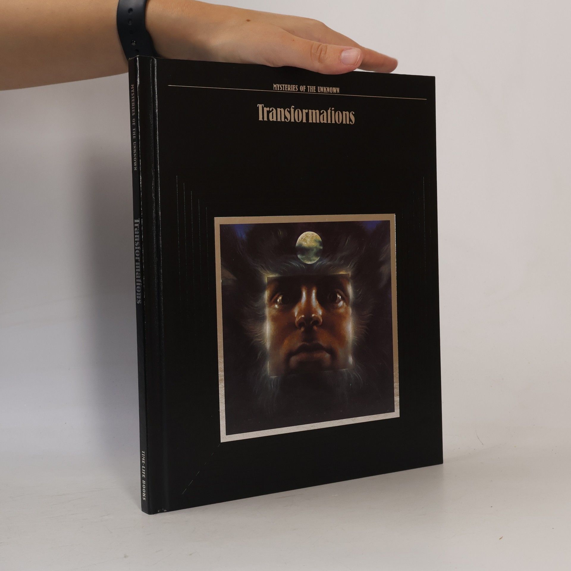 Time-Life Books Mysteries of the Unknown: Transformations