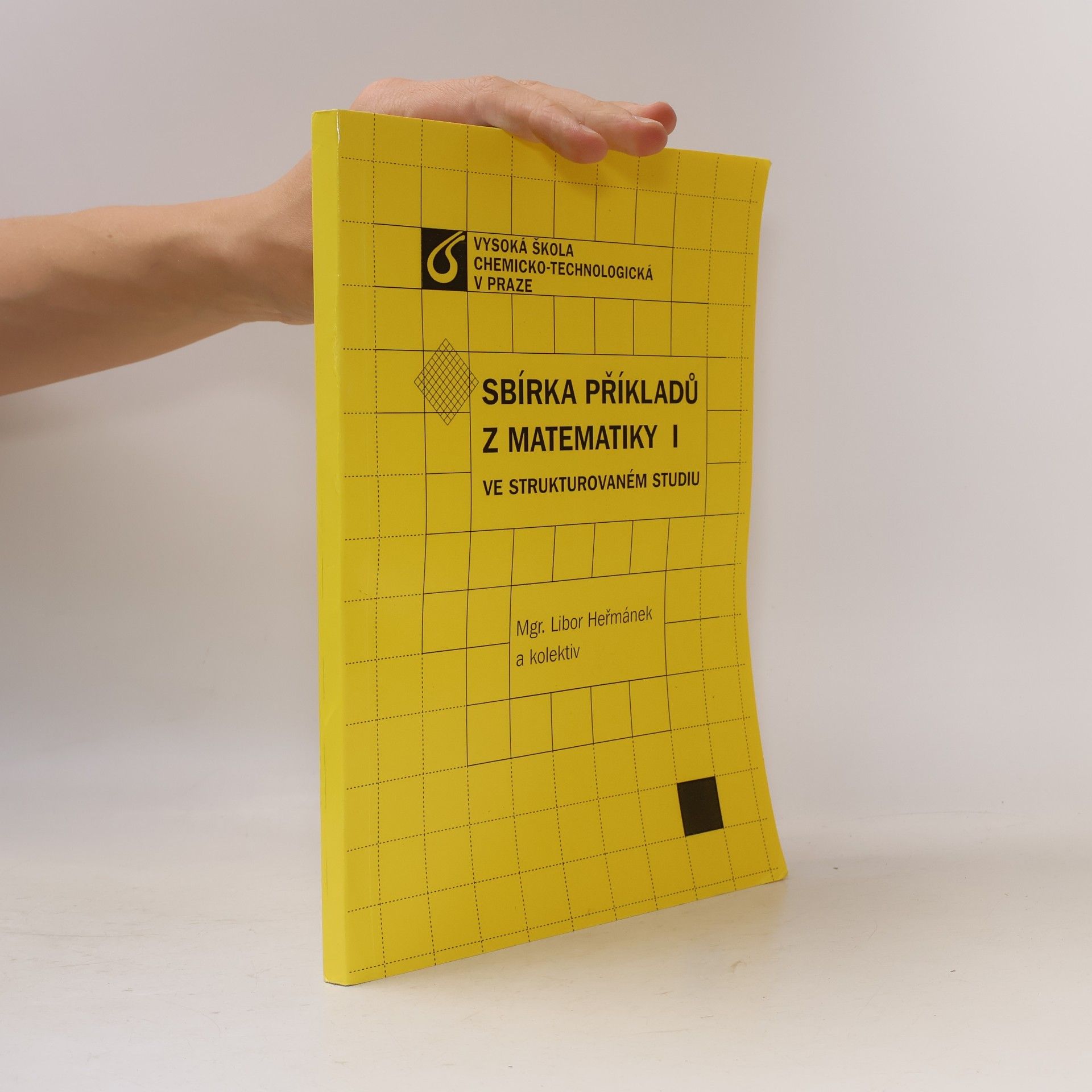 Various authors Sbírka příkladů z matematiky I ve strukturovaném studiu