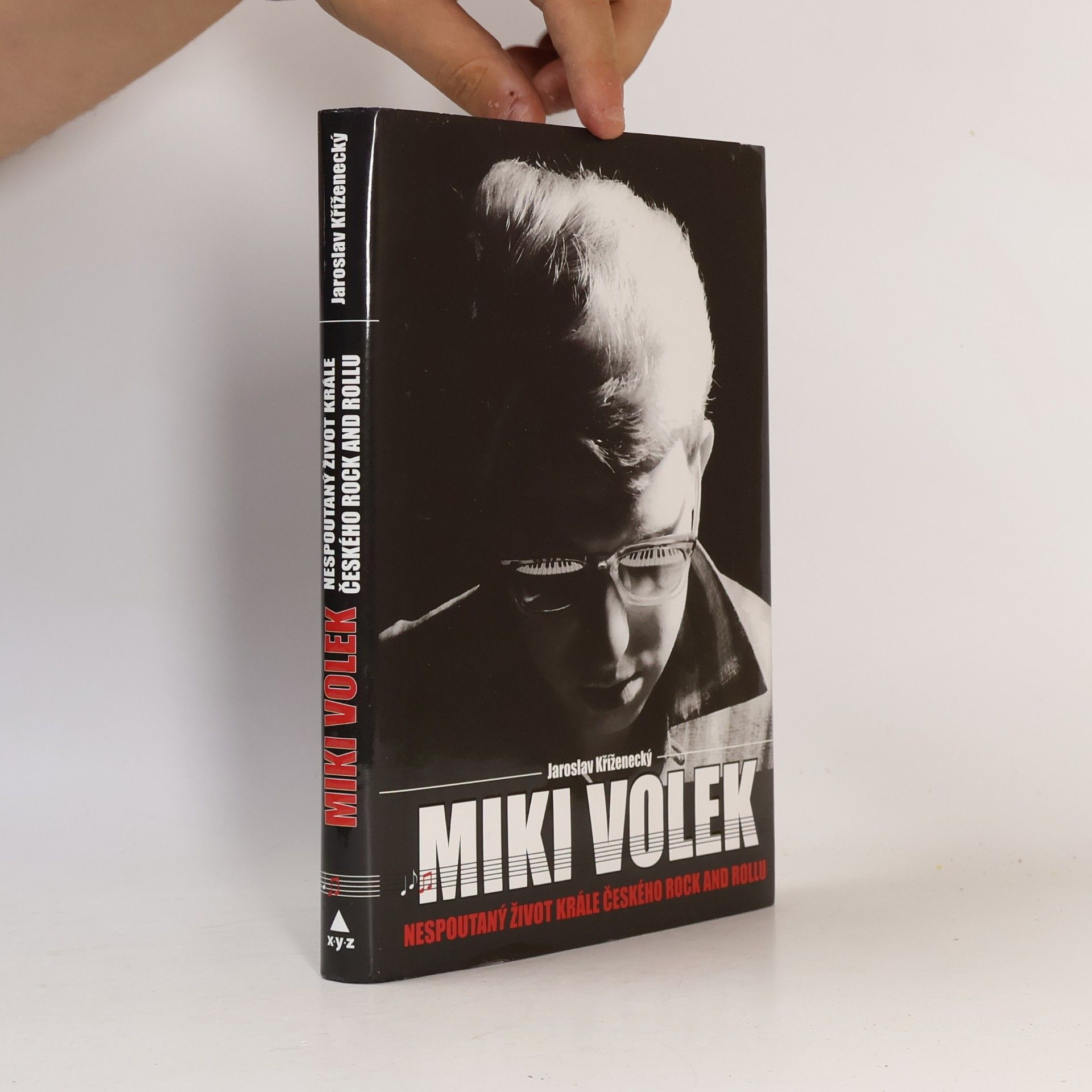 Jaroslav Kříženecký Miki Volek: nespoutaný život krále českého rock and rollu
