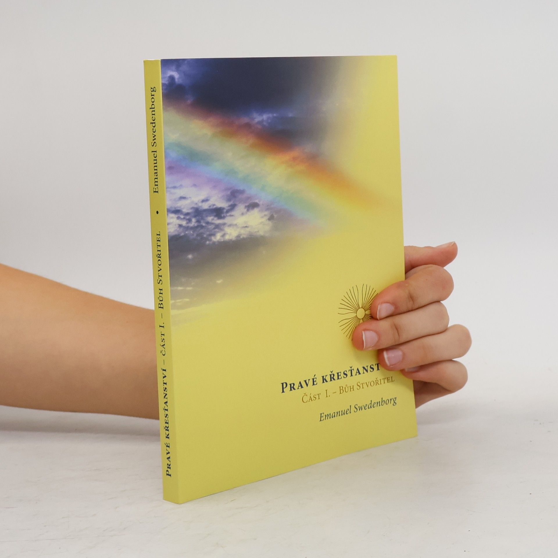 Emanuel Swedenborg Pravé křesťanství, Část 1: Bůh Stvořitel