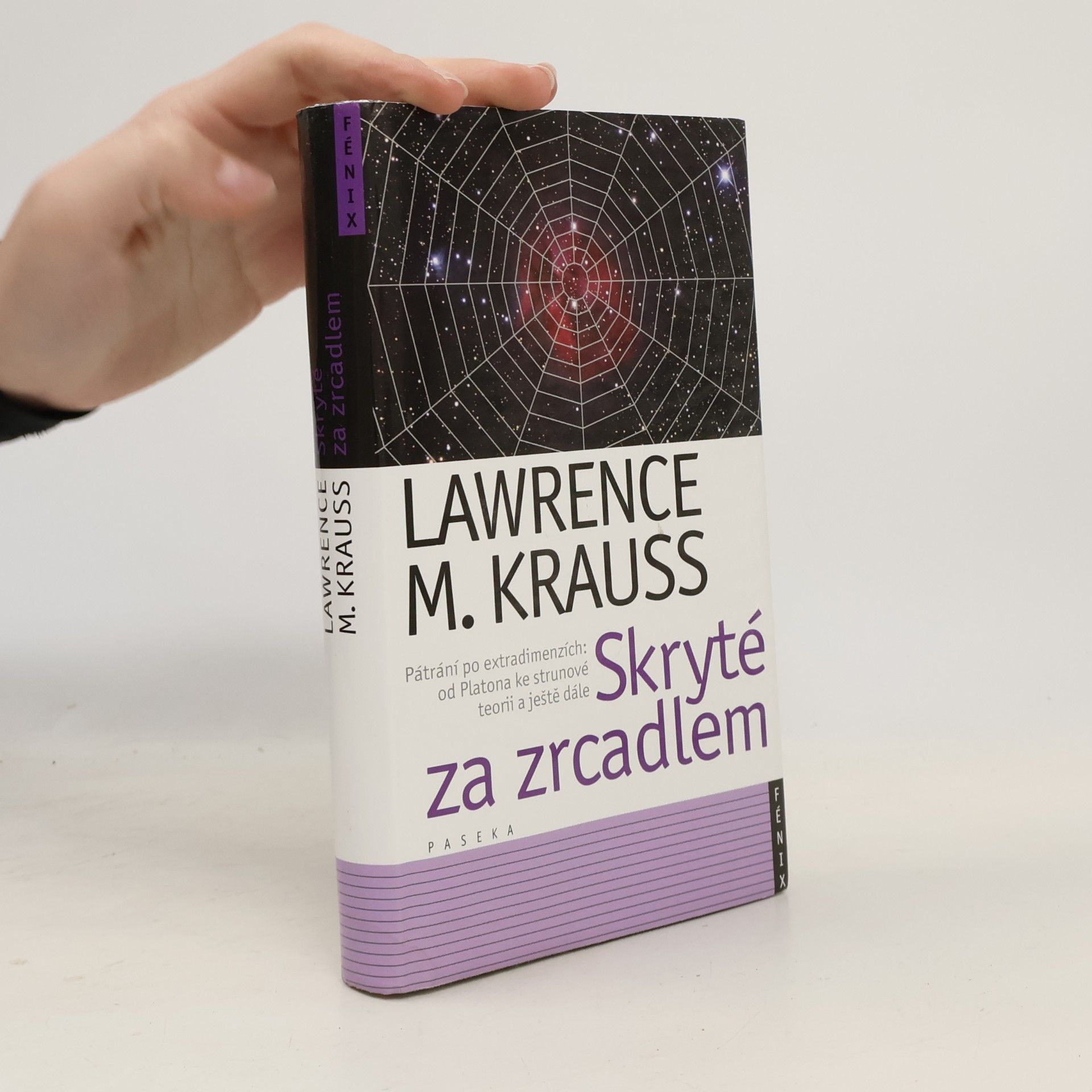 Lawrence M. Krauss Skryté za zrcadlem. Pátrání po extradimenzích od Platona ke strunové teorii a ještě dále