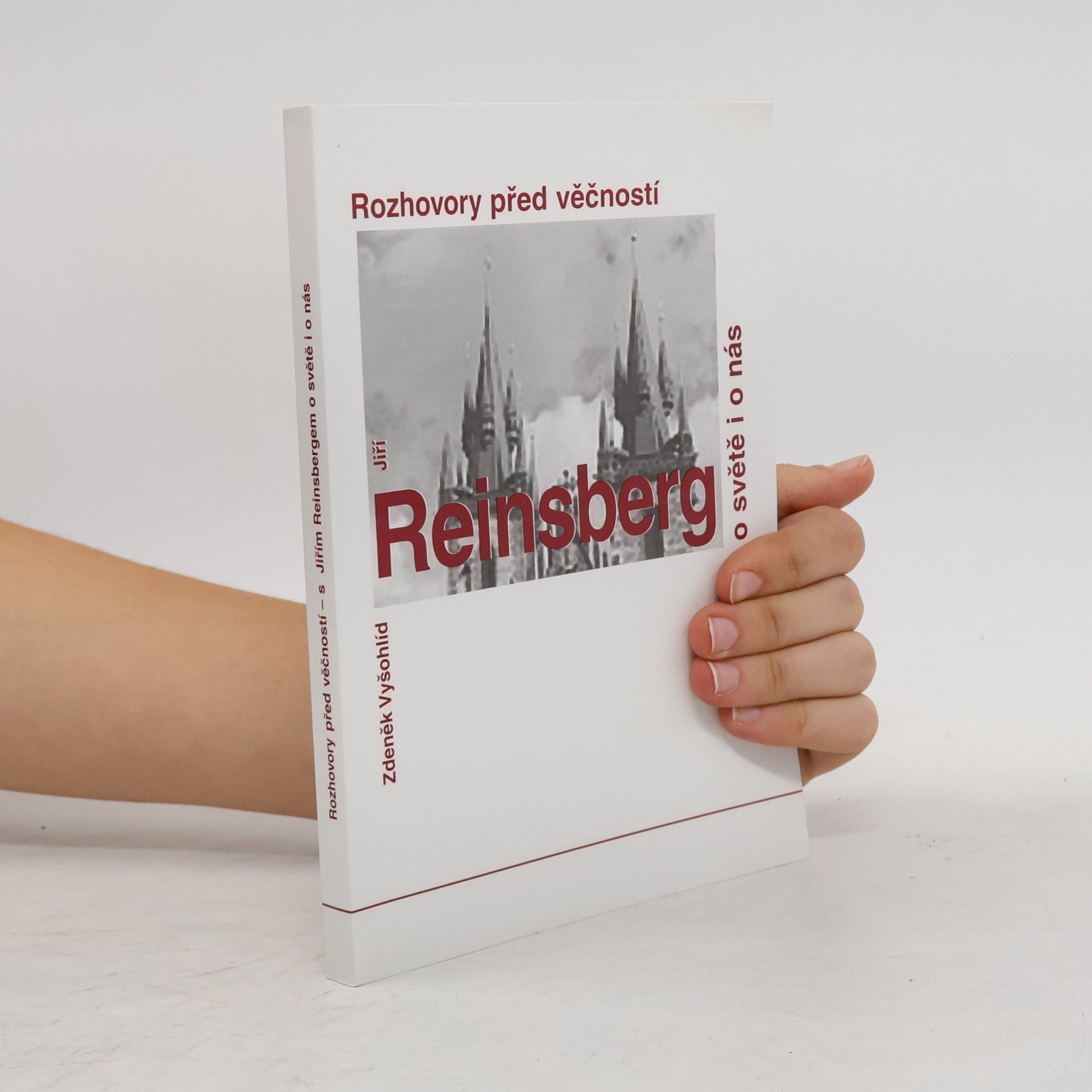 Rozhovory před věčností : Jiří Reinsberg o světě i o nás