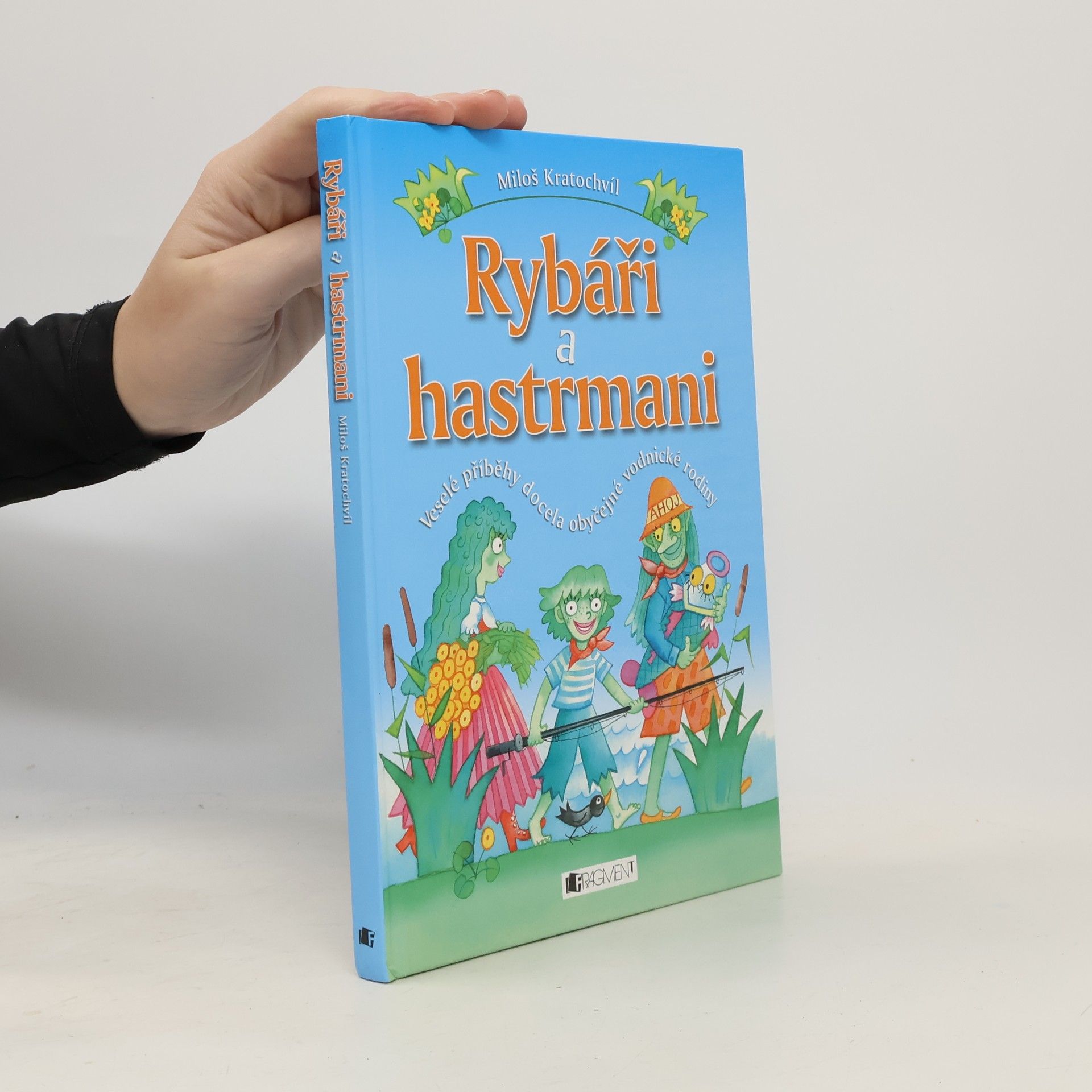 Miloš Kratochvil Rybáři a hastrmani
