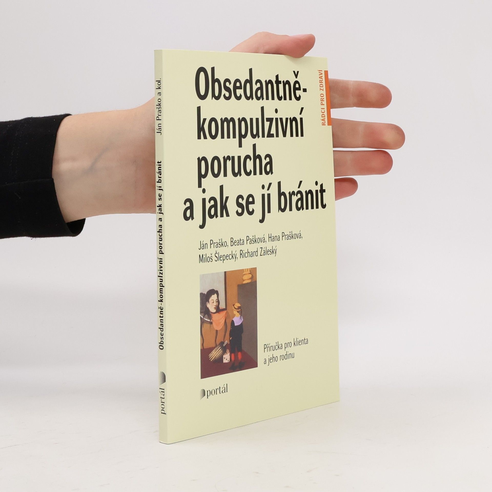 Ján Praško Pavlov Obsedantně-kompulzivní porucha a jak se jí bránit