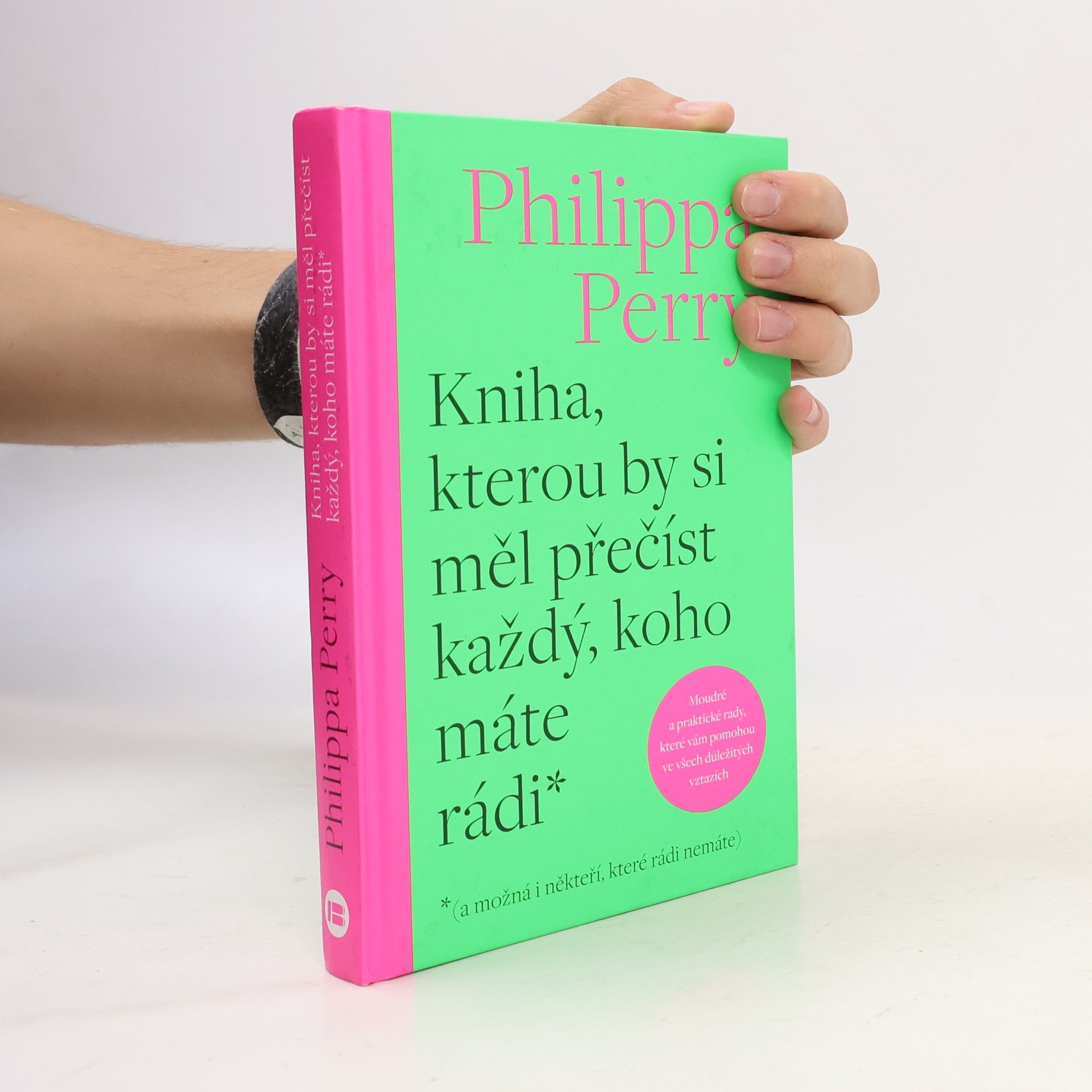 Philippa Perry Kniha, kterou by si měl přečíst každý, koho máte rádi* : *(a možná i někteří, které rádi nemáte)