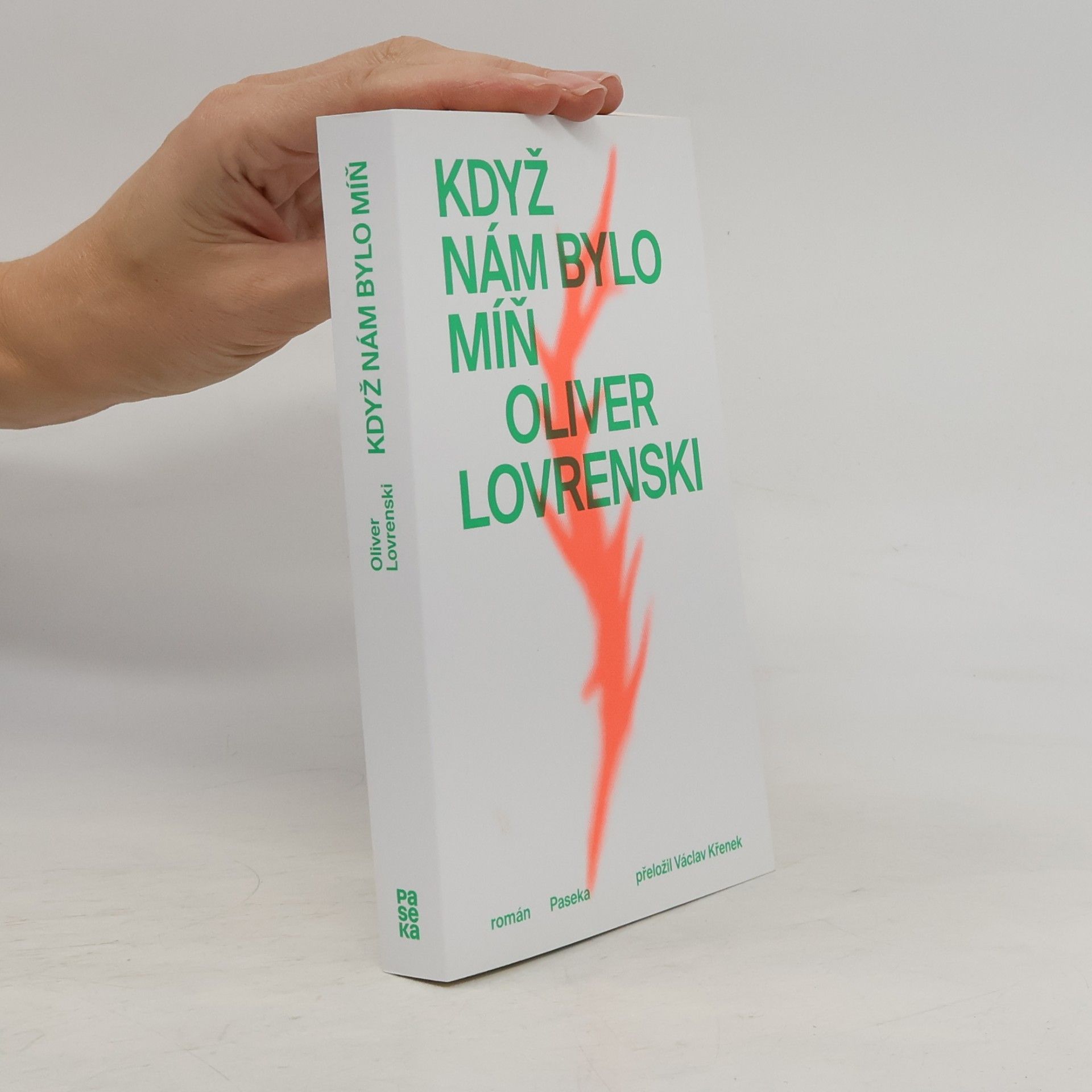 Oliver Lovrenski Když nám bylo míň