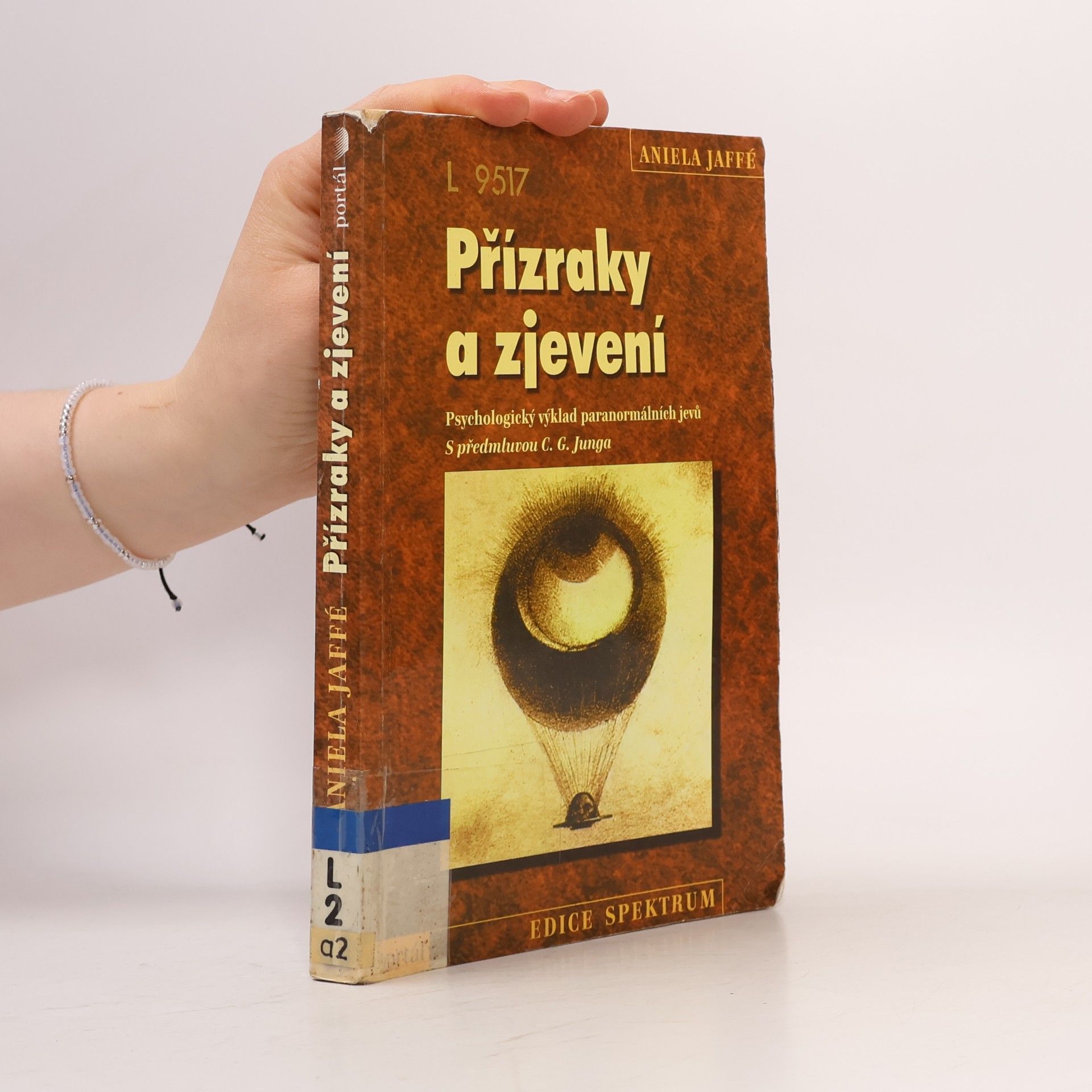 Aniela Jaffé Přízraky a zjevení : psychologický výklad paranormálních jevů