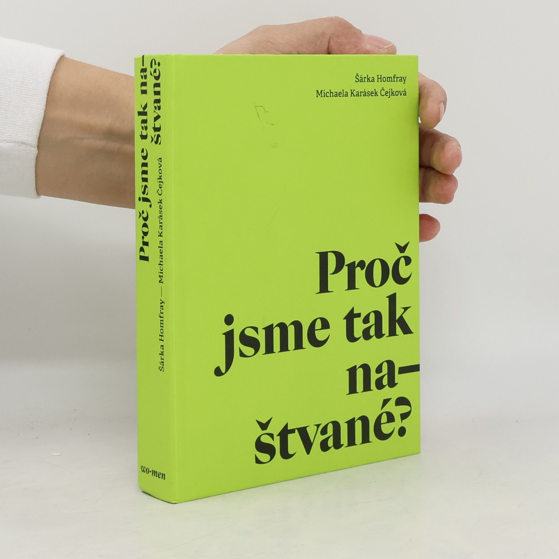 Michaela Karásek Čejková Proč jsme tak naštvané?