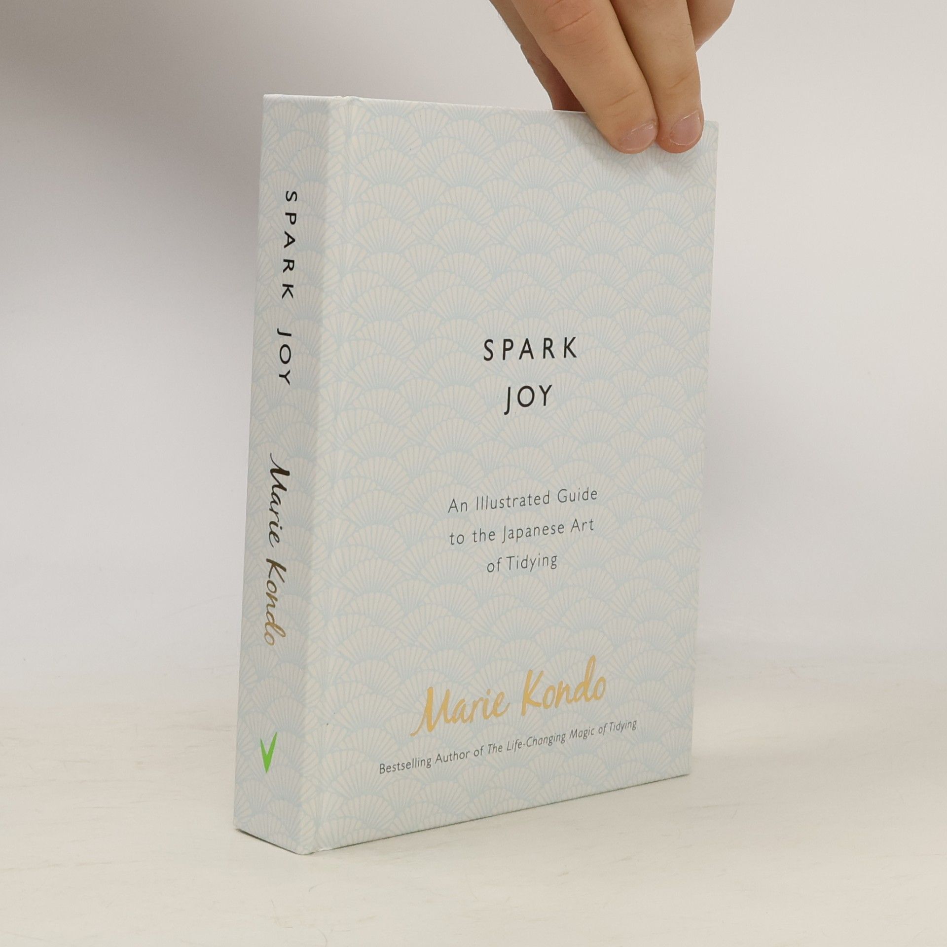 Marie Kondo Spark joy. An illustrated guide to the japanese art of tidying