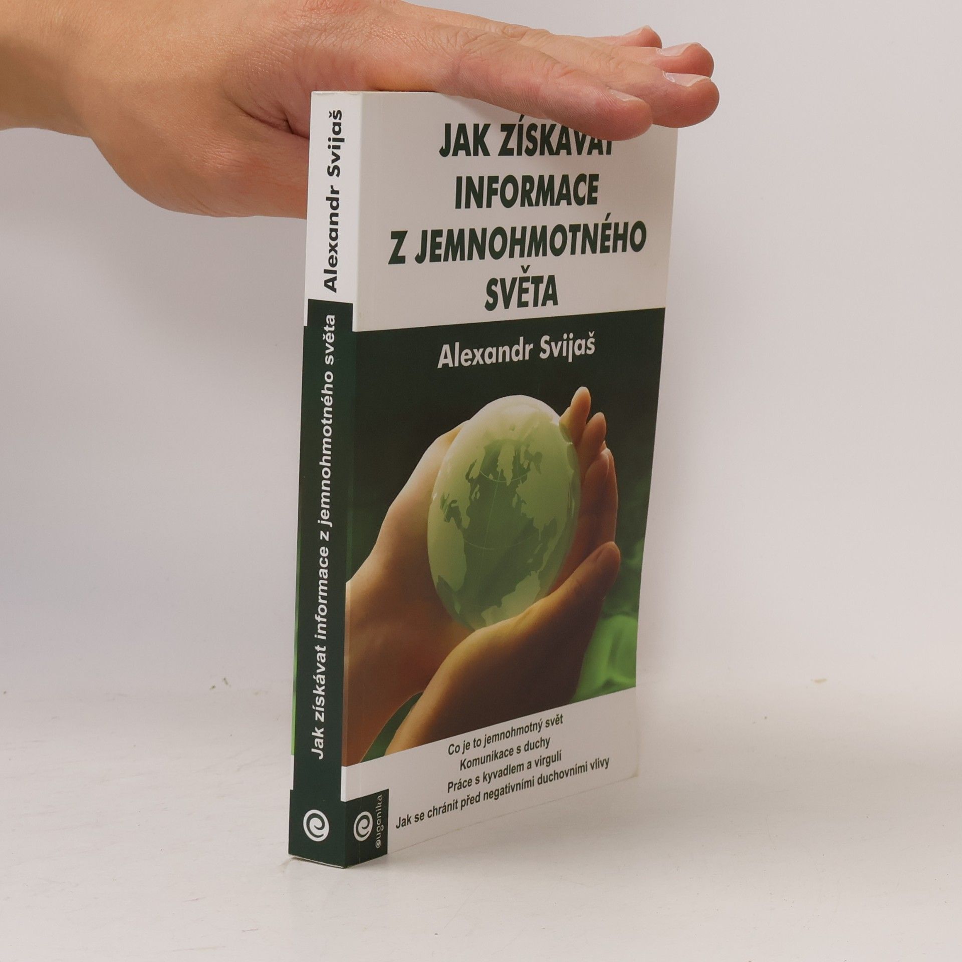 Aleksandr Grigor jevič Svijaš Jak získávat informace z jemnohmotného světa