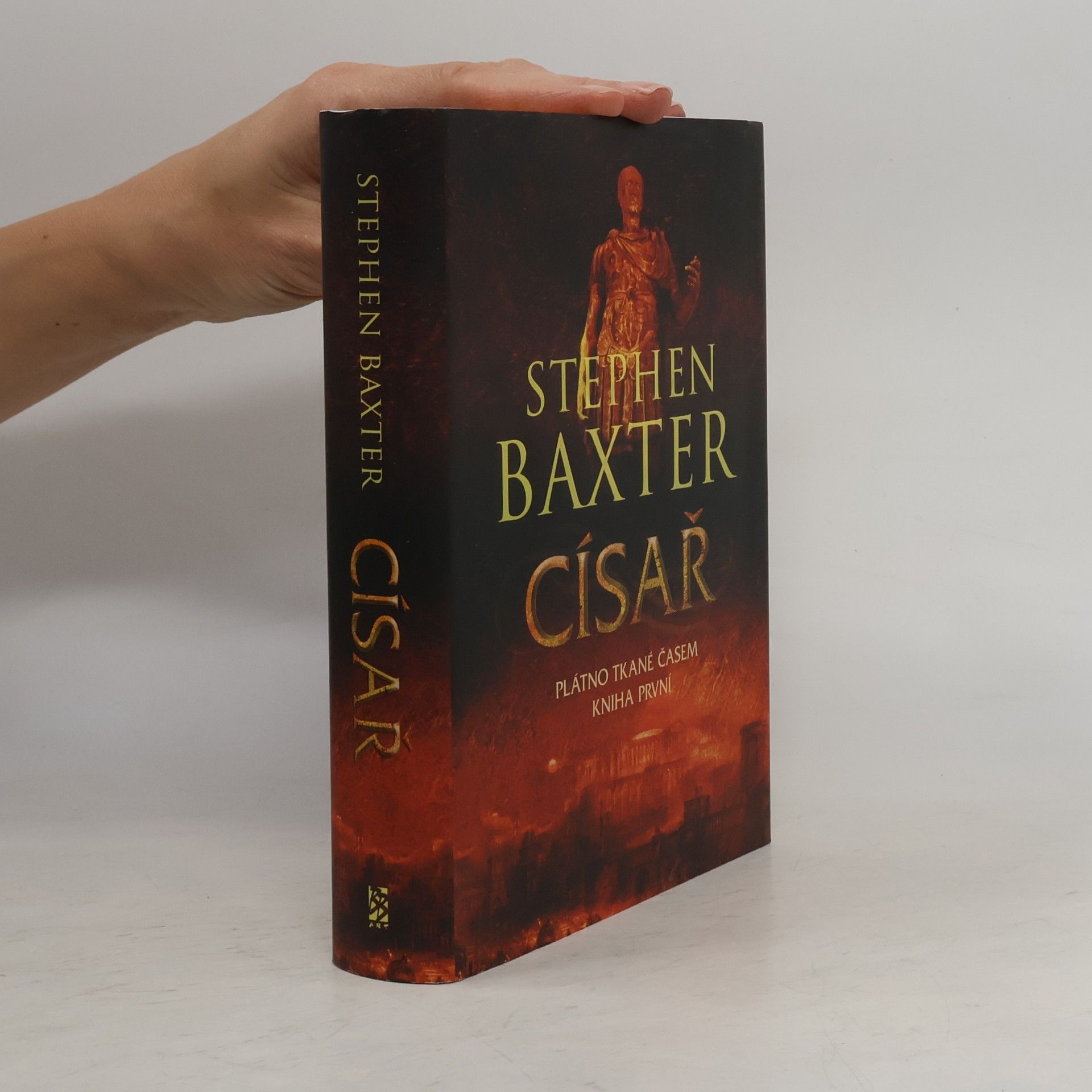 Stephen Baxter Plátno tkané časem. Kniha první. Císař
