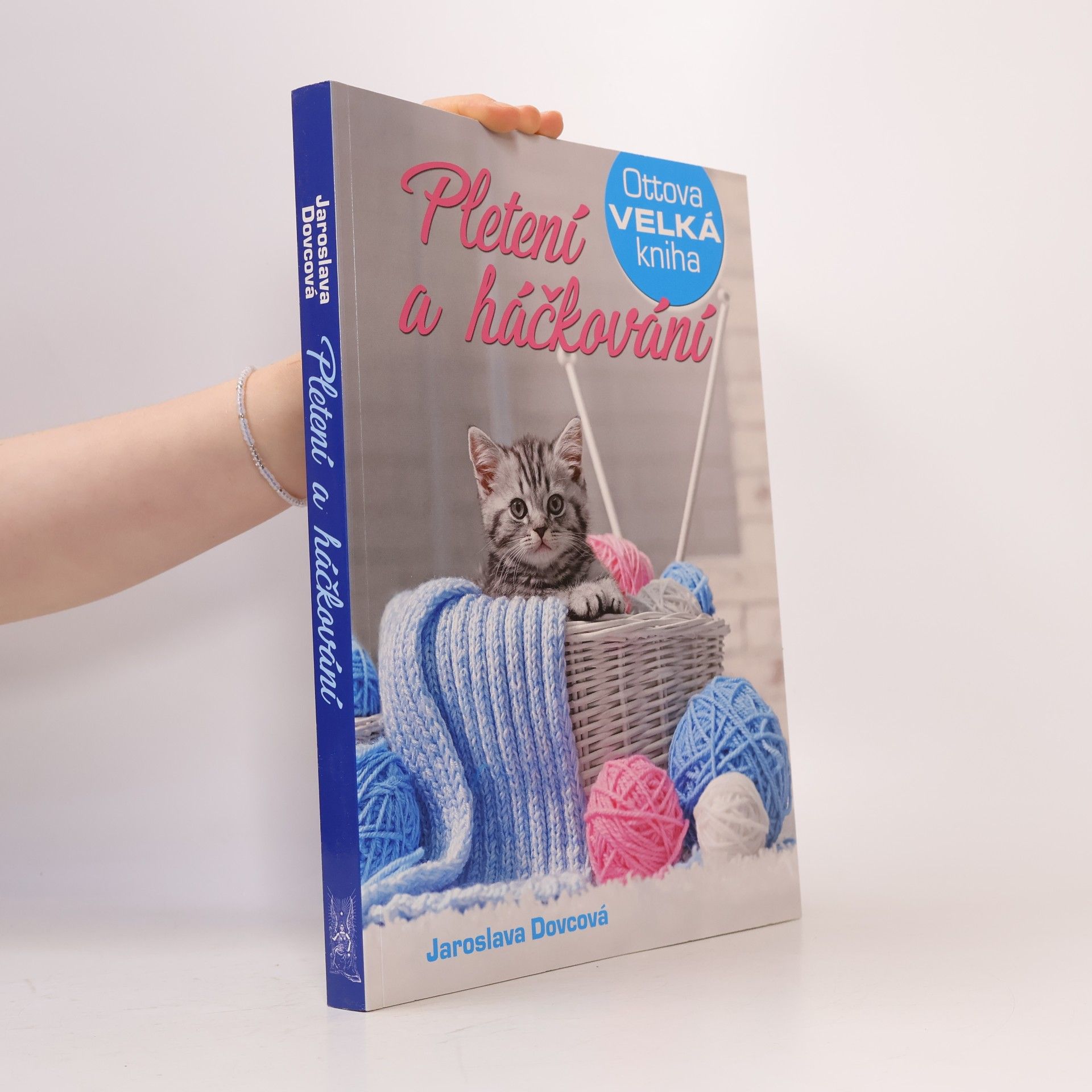 Jaroslava Dovcová Ottova velká kniha. Pletení a háčkování