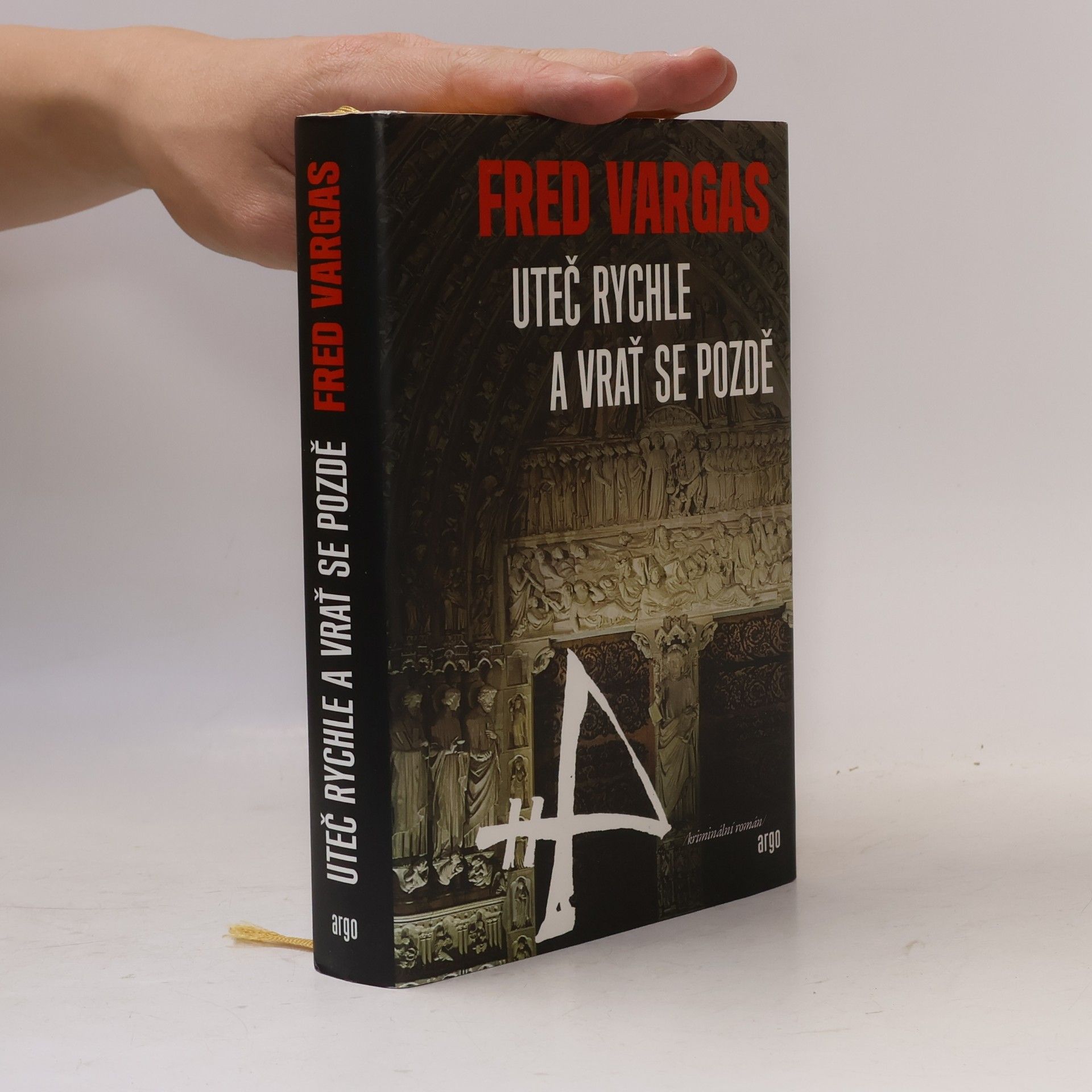 Fred Vargas Uteč rychle a vrať se pozdě