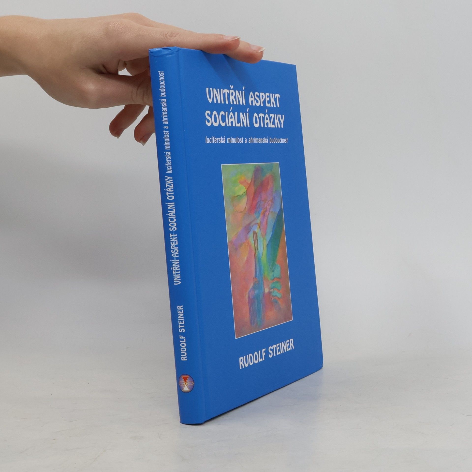 Rudolf Steiner Vnitřní aspekt sociální otázky