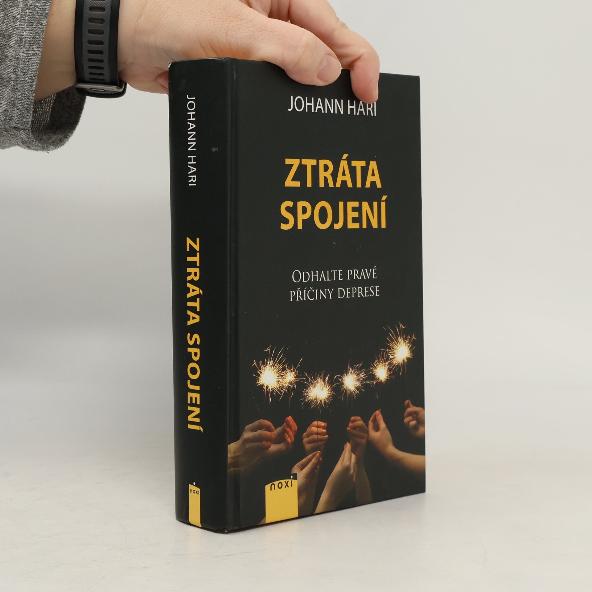 Johann Hari Ztráta spojení : odhalte pravé příčiny deprese