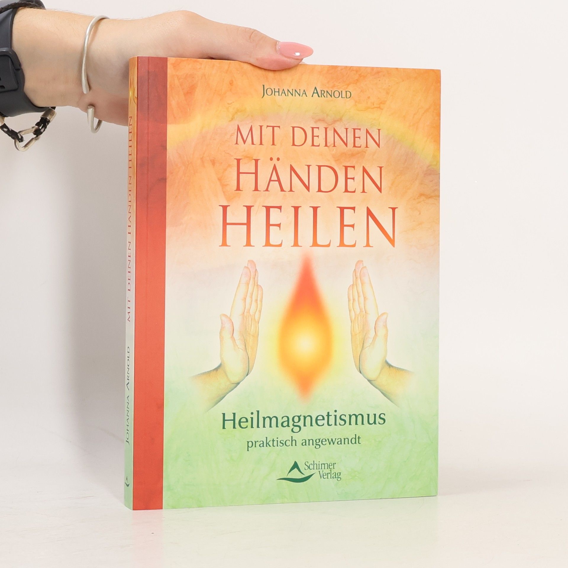 Johanna Arnold Mit deinen Händen heilen