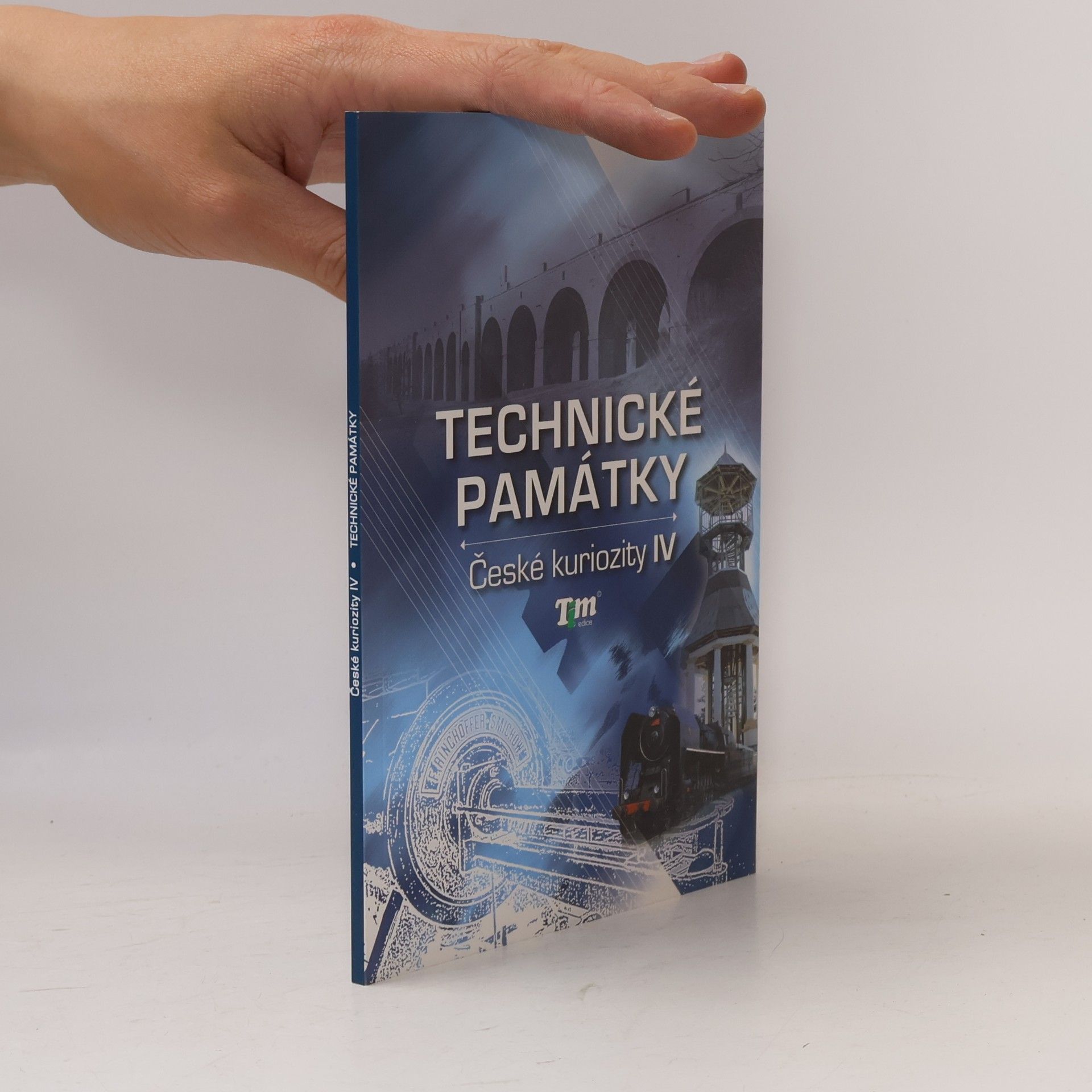 Autorenkollektiv České kuriozity IV. Technické památky