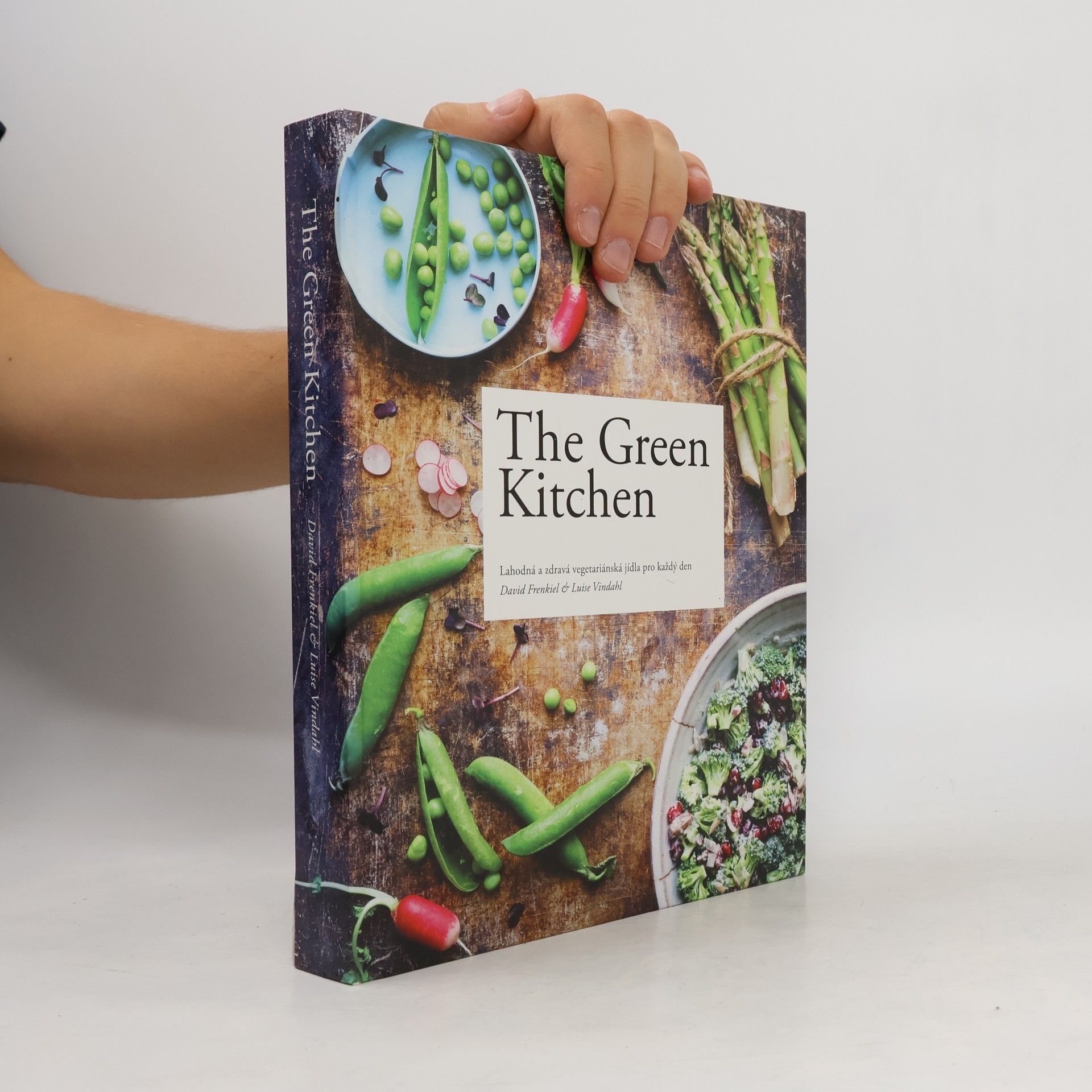 The green kitchen: Lahodná a zdravá vegetariánská jídla pro každý den