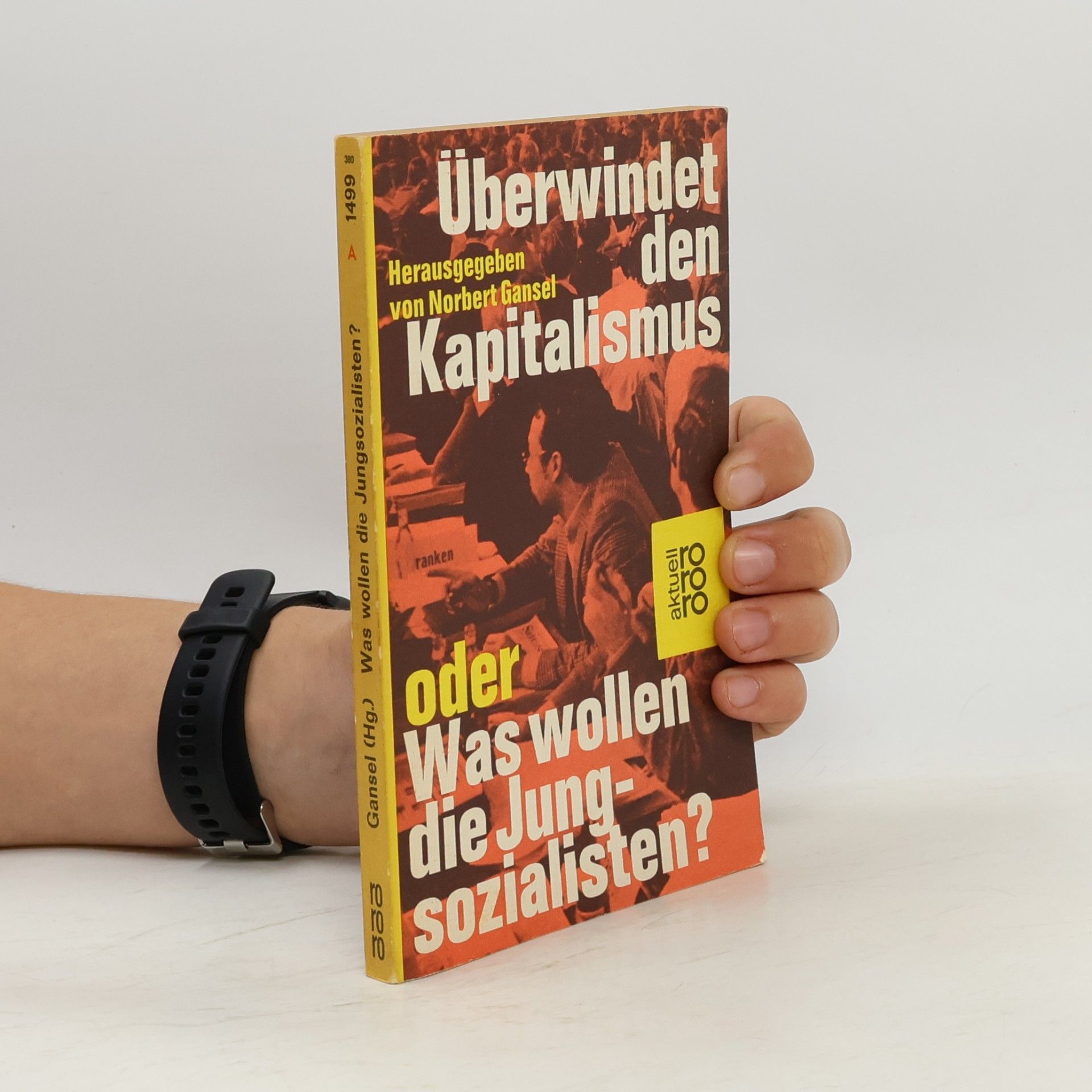 Norbert Gansel Überwindet den Kapitalismus oder Was wollen die Jungsozialisten→