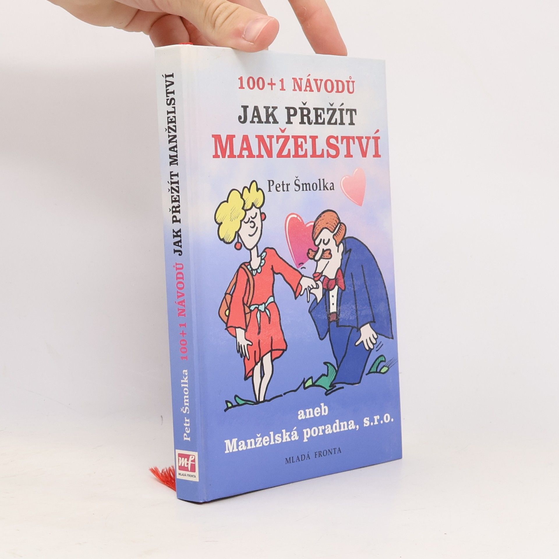 100 + 1 návodů jak přežít manželství, aneb, Manželská poradna, s.r.o