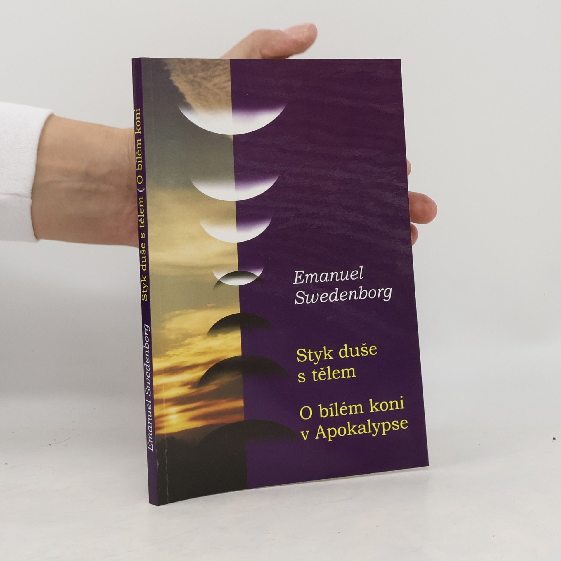 Emanuel Swedenborg Styk duše s tělem & O bílém koni v Apokalypse