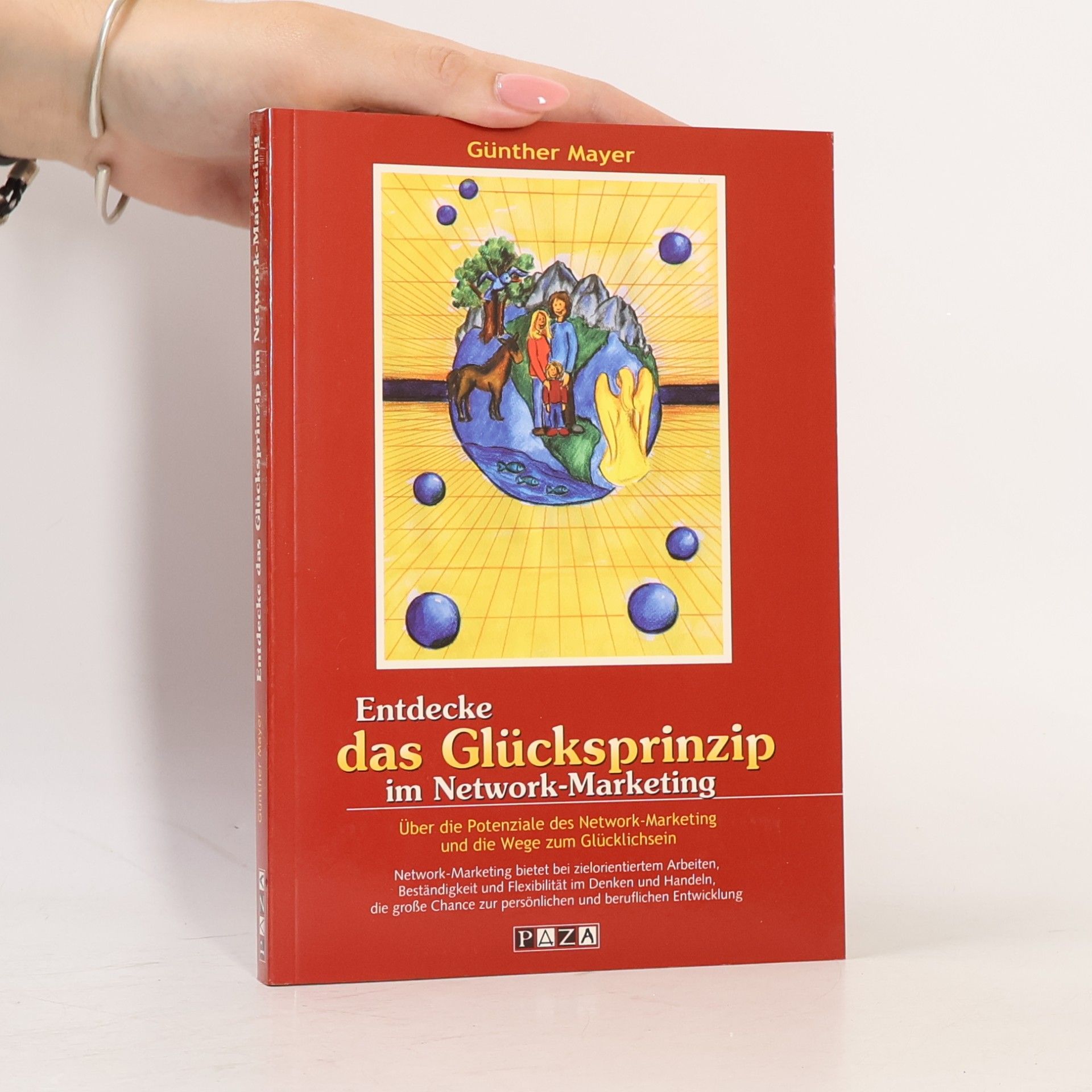 Günther Mayer Entdecke das Glücksprinzip im Network-Marketing