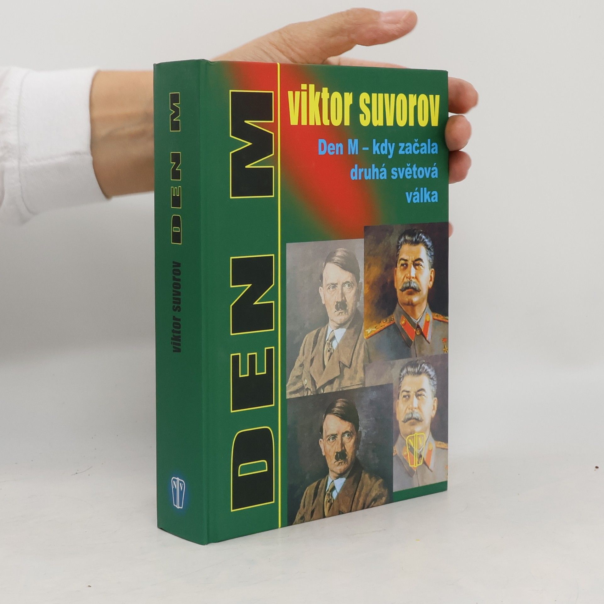 Viktor Suvorov Den M – kdy začala druhá světová válka?