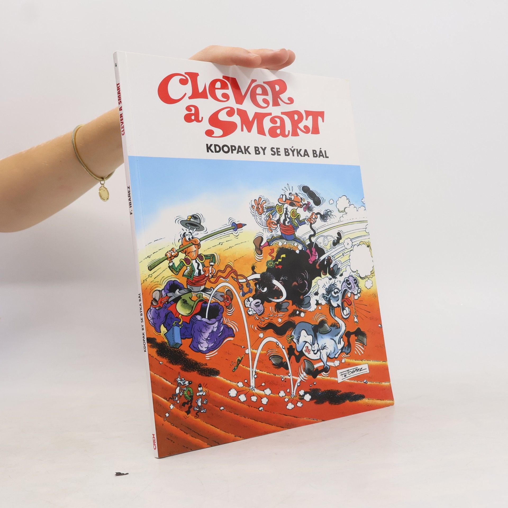 Clever a Smart: Kdopak by se býka bál