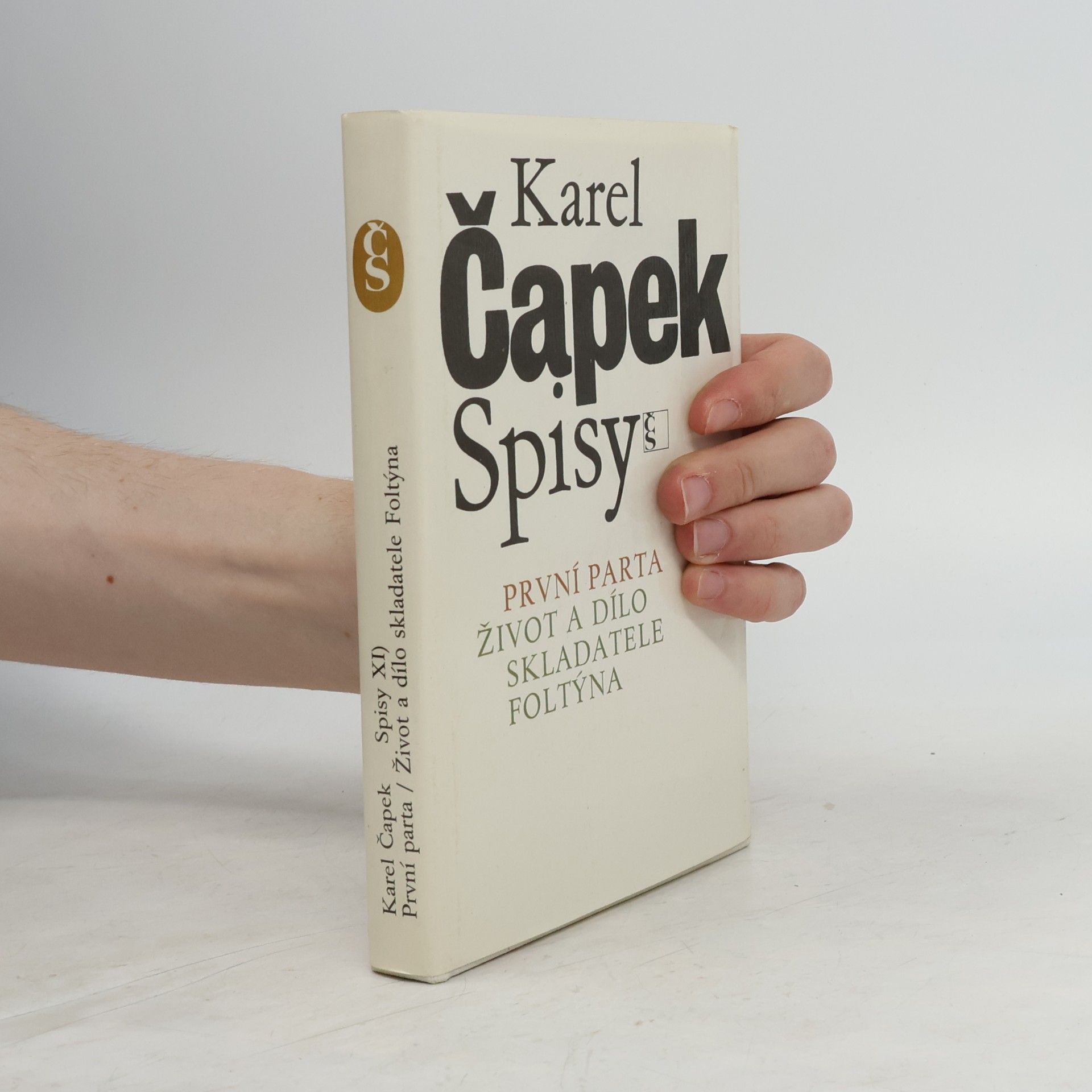 Karel Čapek Spisy XI. První parta. Život a dílo skladatele Foltýna
