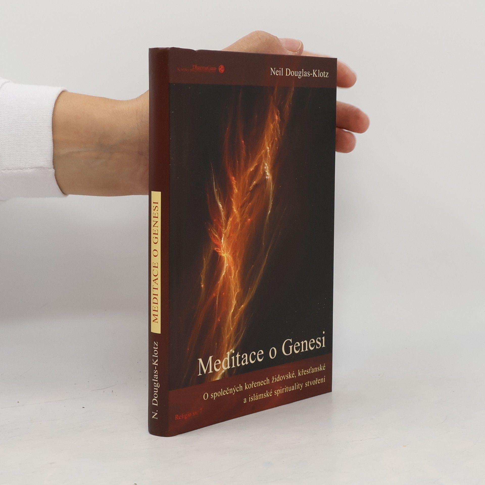 Neil Douglas-Klotz Meditace o Genesi. O společných kořenech židovské, křesťanské a islámské spirituality stvoření