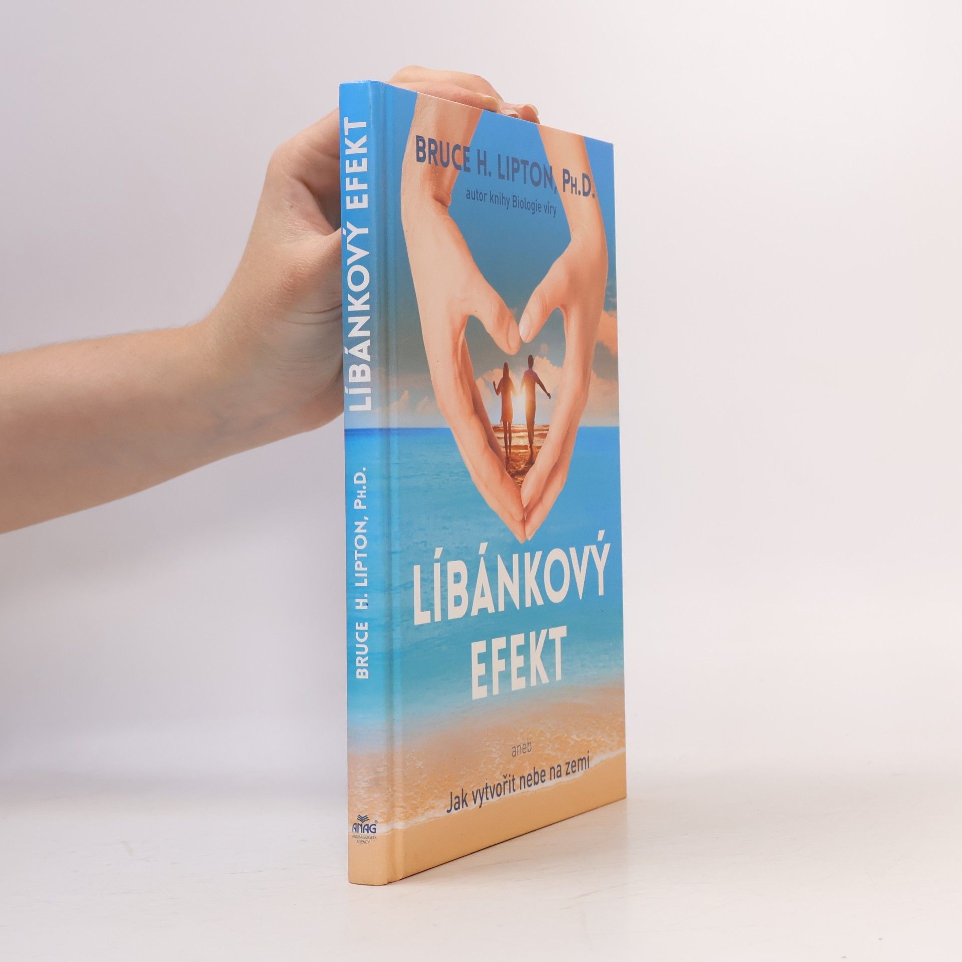 Bruce Lipton Líbánkový efekt, aneb, Jak vytvořit nebe na zemi