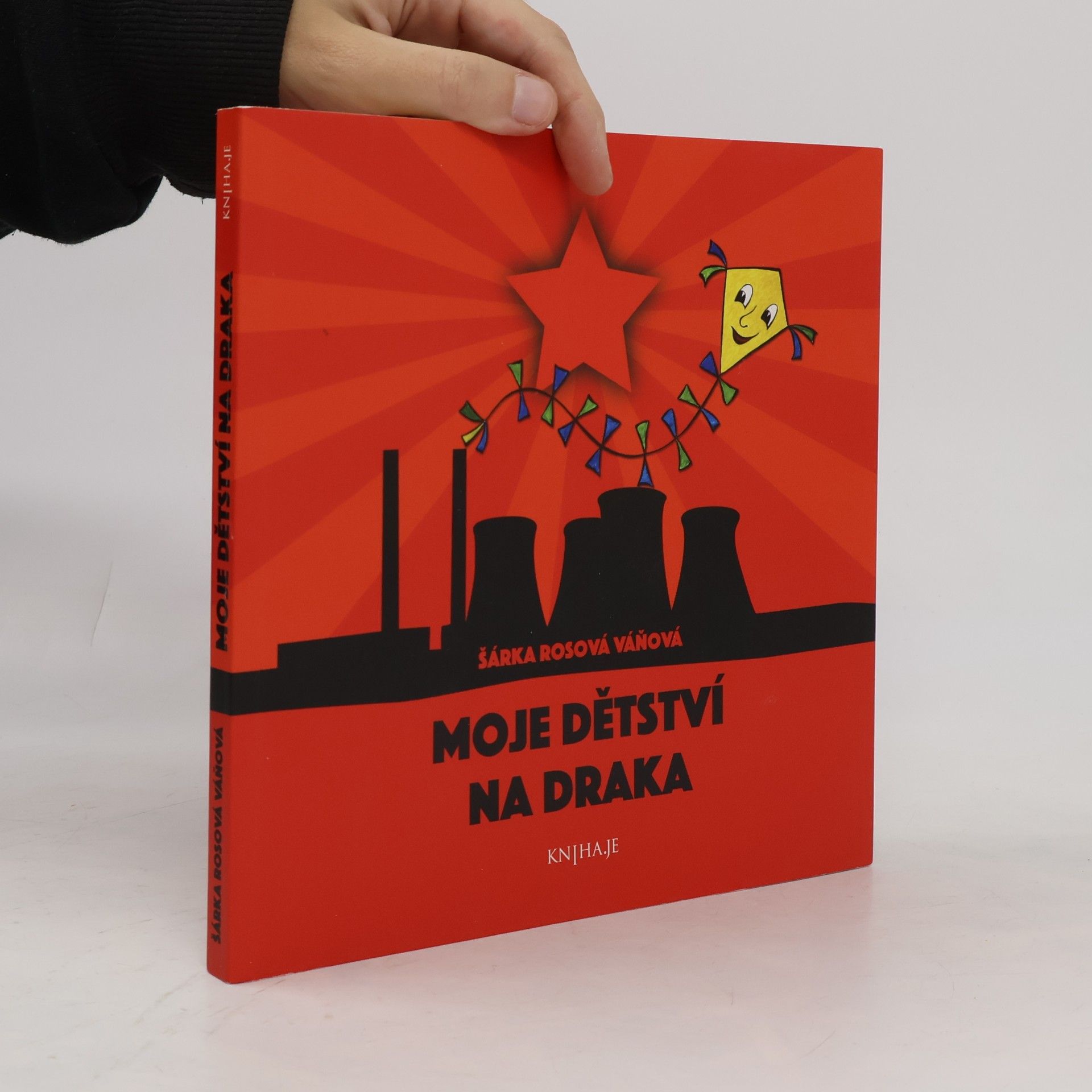 Šárka Rosová Váňová Moje dětství na draka