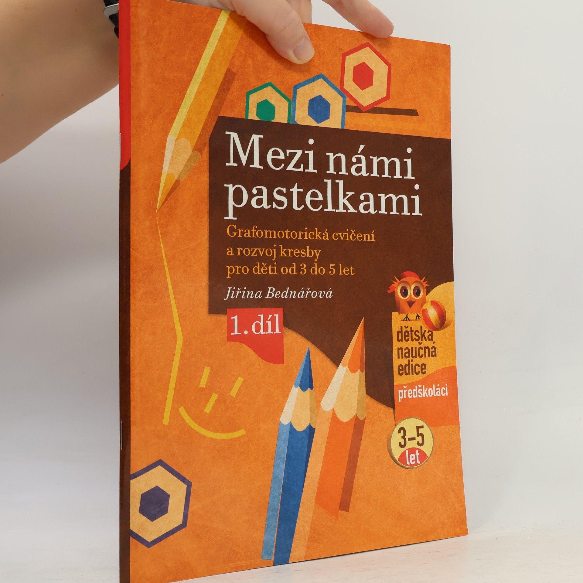 Richard Šmarda Mezi námi pastelkami : grafomotorická cvičení a rozvoj kresby pro děti od 3 do 5 let - 1. díl