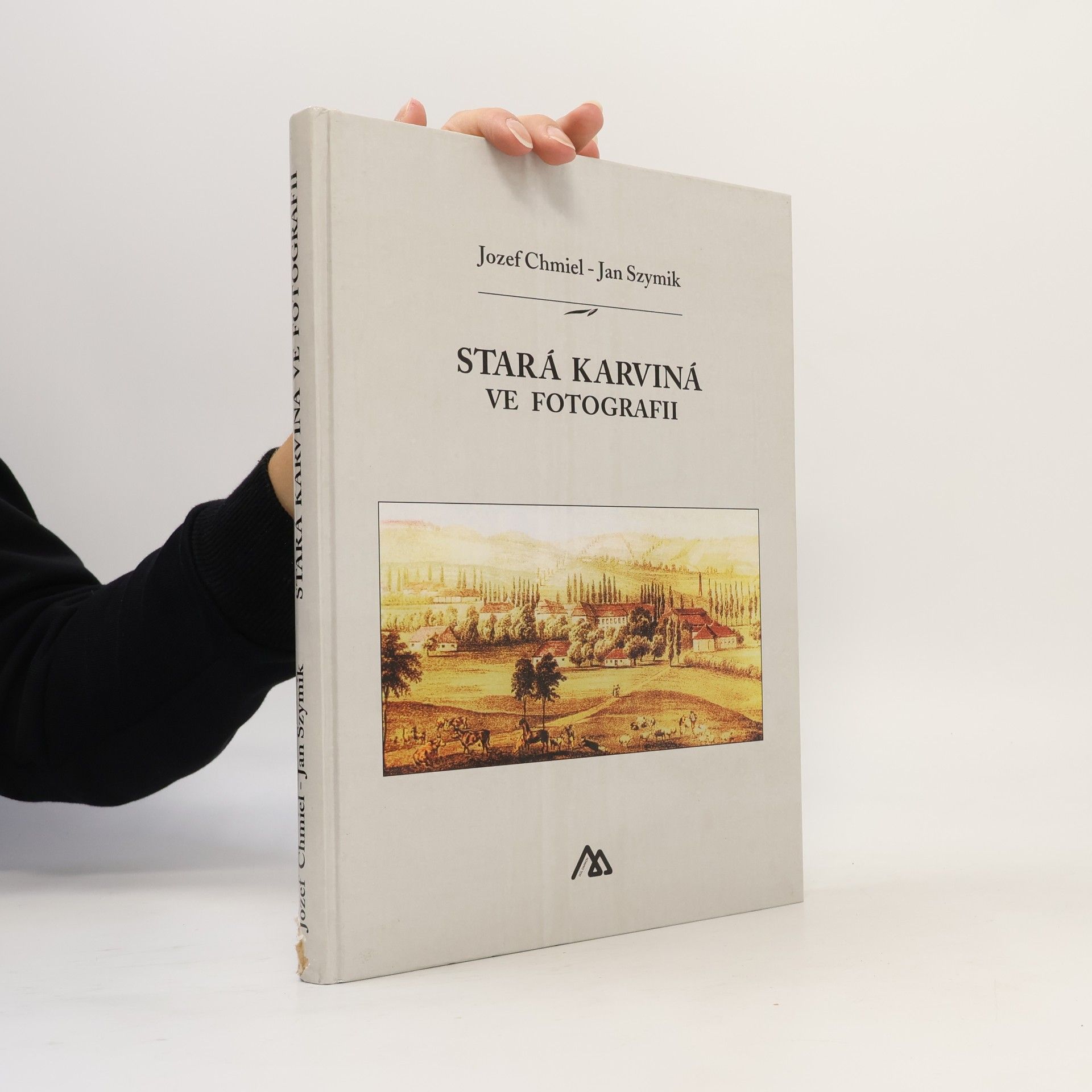 Jan Szymik Stará Karviná ve fotografii