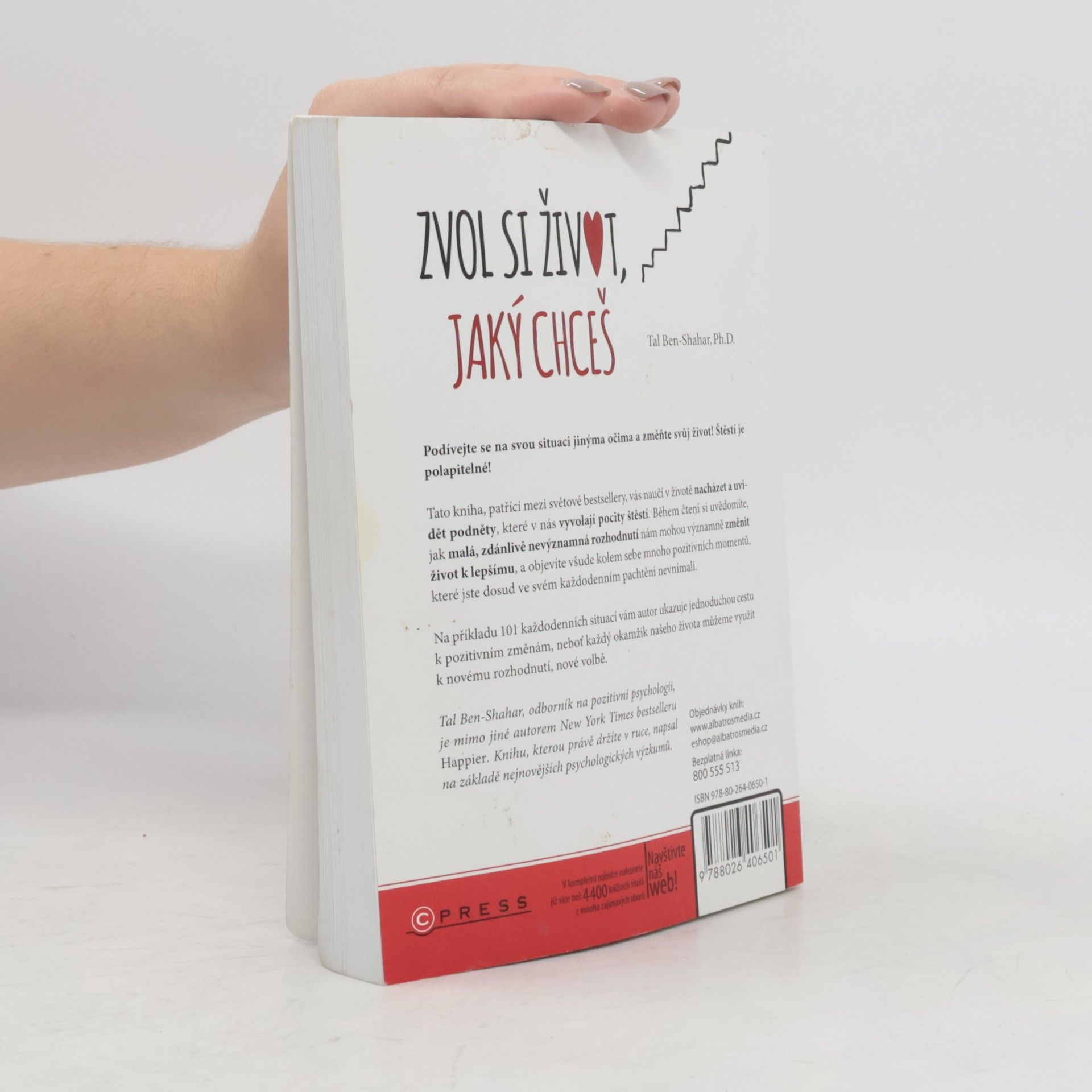 Tal Ben-Shahar Zvol si život, jaký chceš. 101 způsobů, jak si postavit vlastní cestu ke štěstí