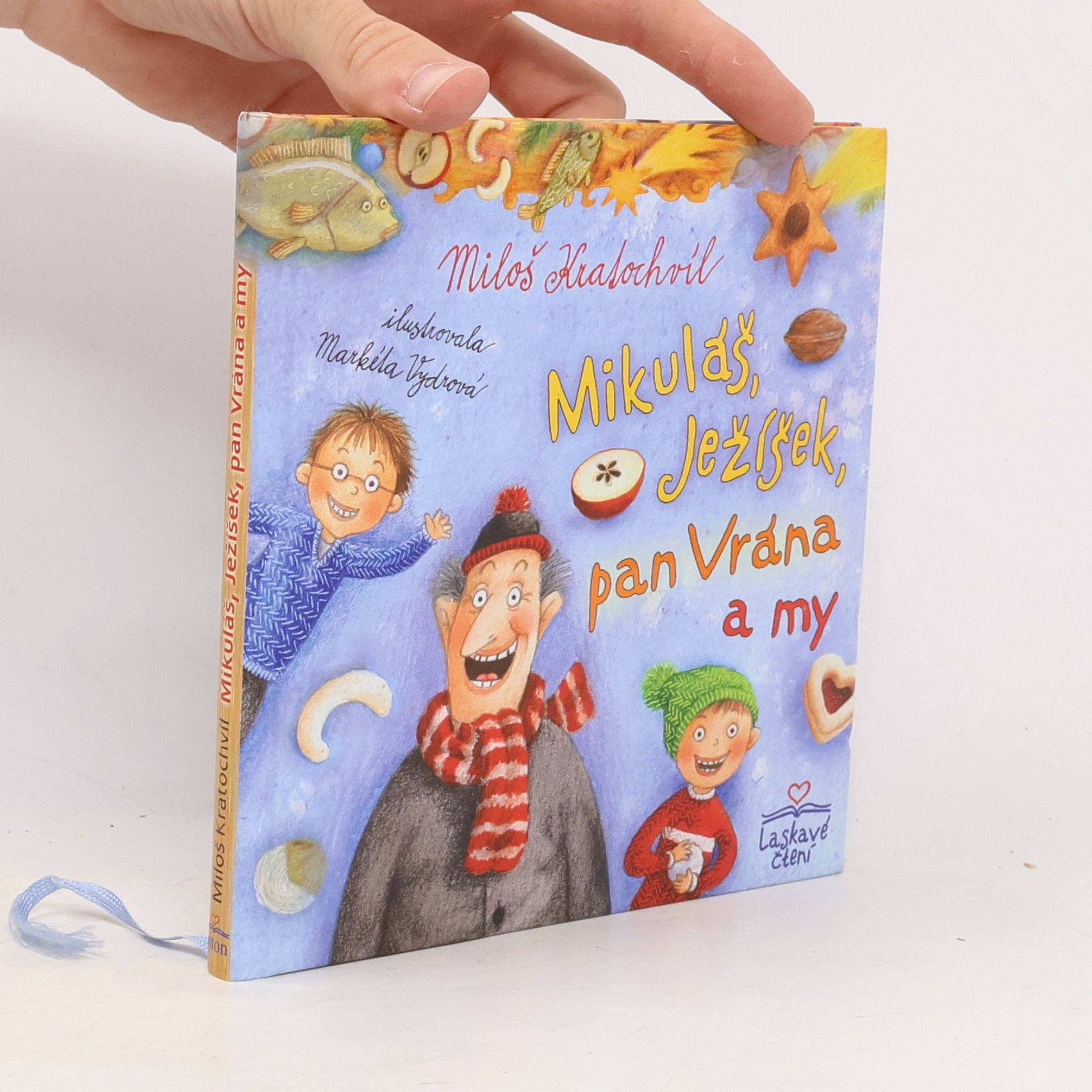 Miloš Kratochvíl Mikuláš, Ježíšek, pan Vrána a my