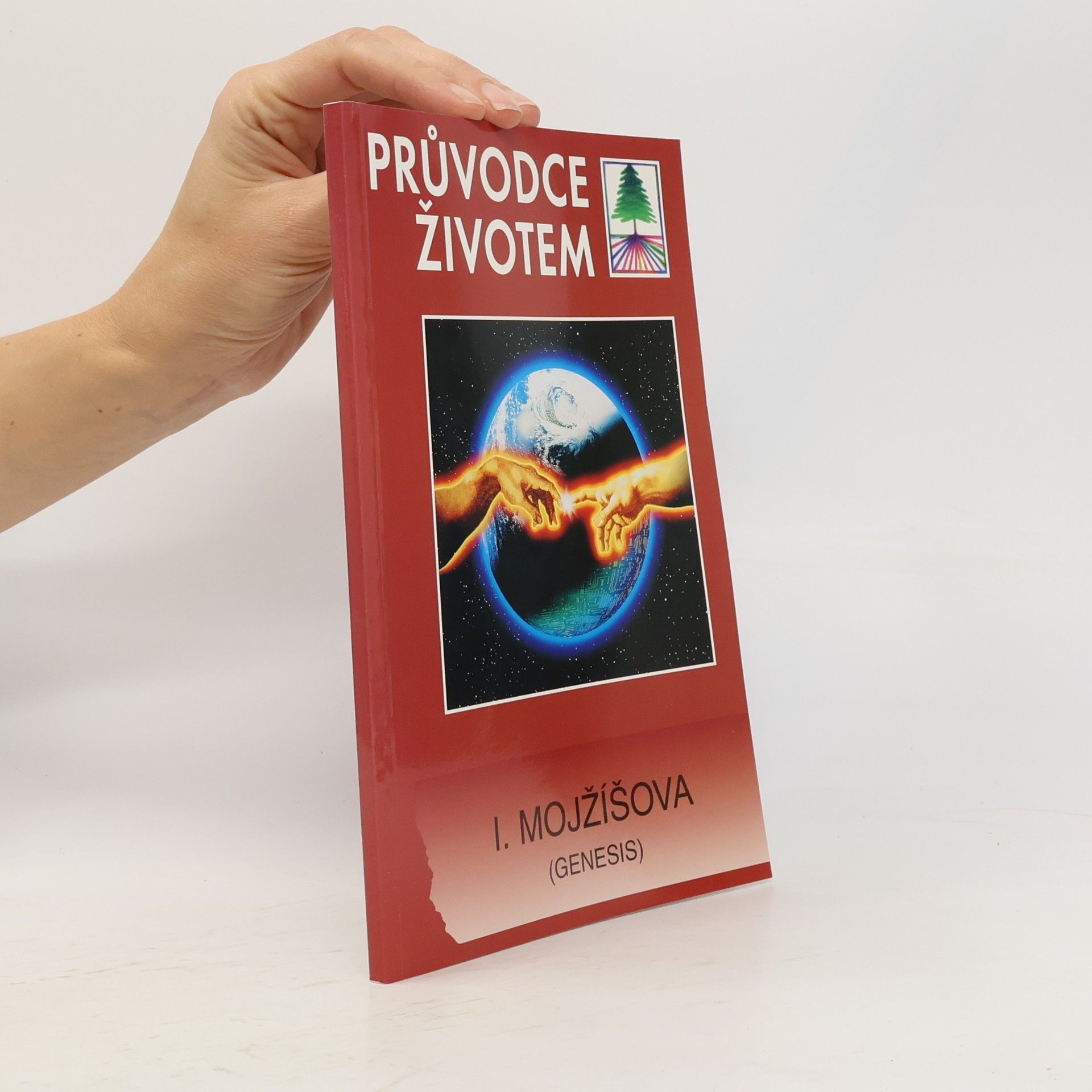 Průvodce životem : 1. Mojžíšova (Genesis)