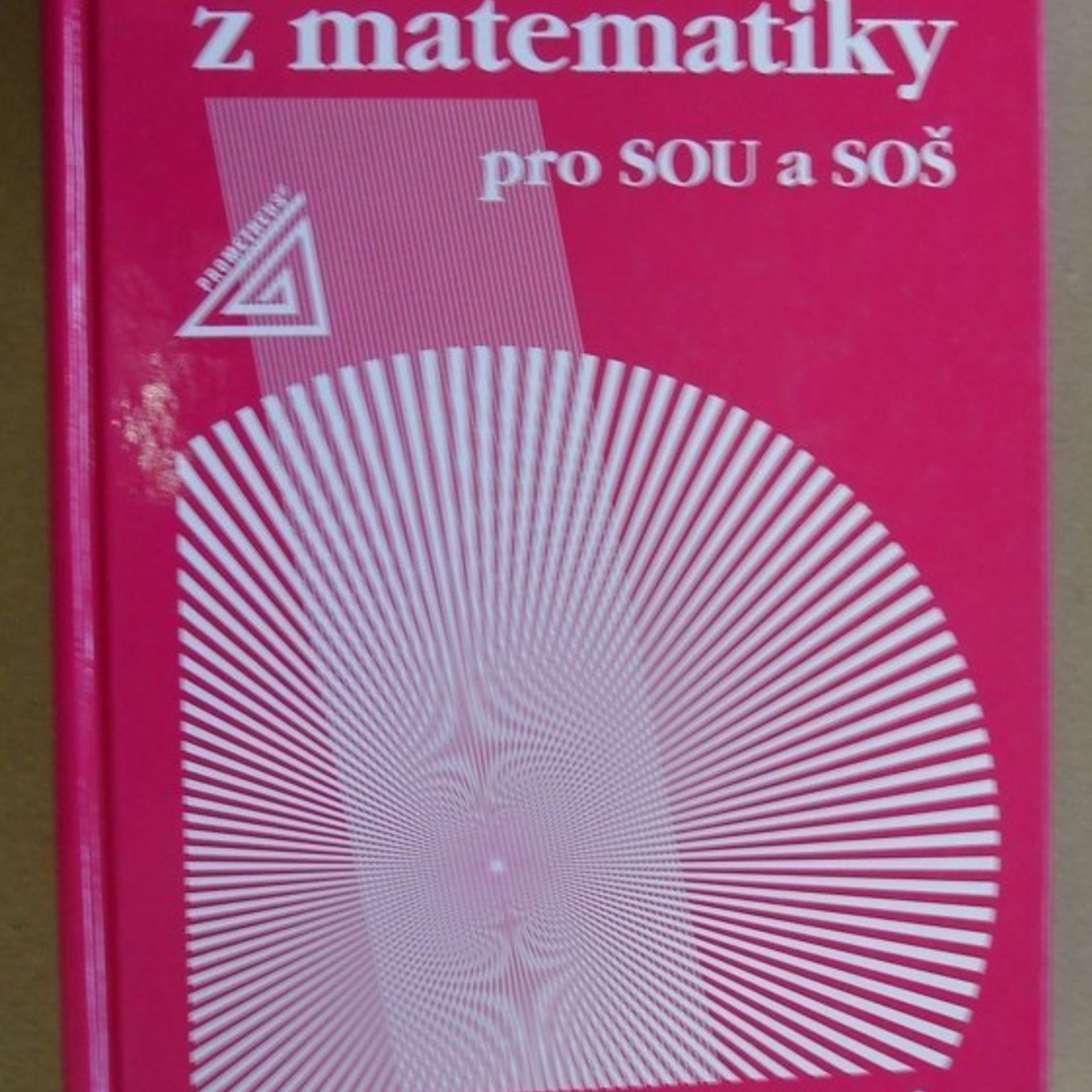 Milada Hudcová Sbírka úloh z matematiky pro SOU a SOŠ