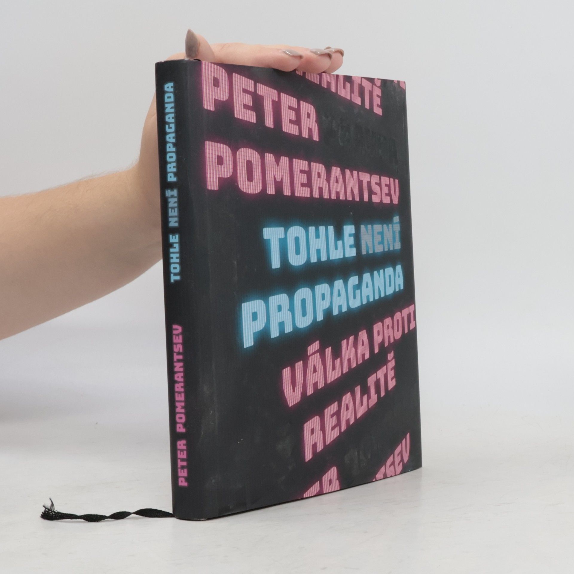 Peter Pomerancev Tohle není propaganda : válka proti realitě