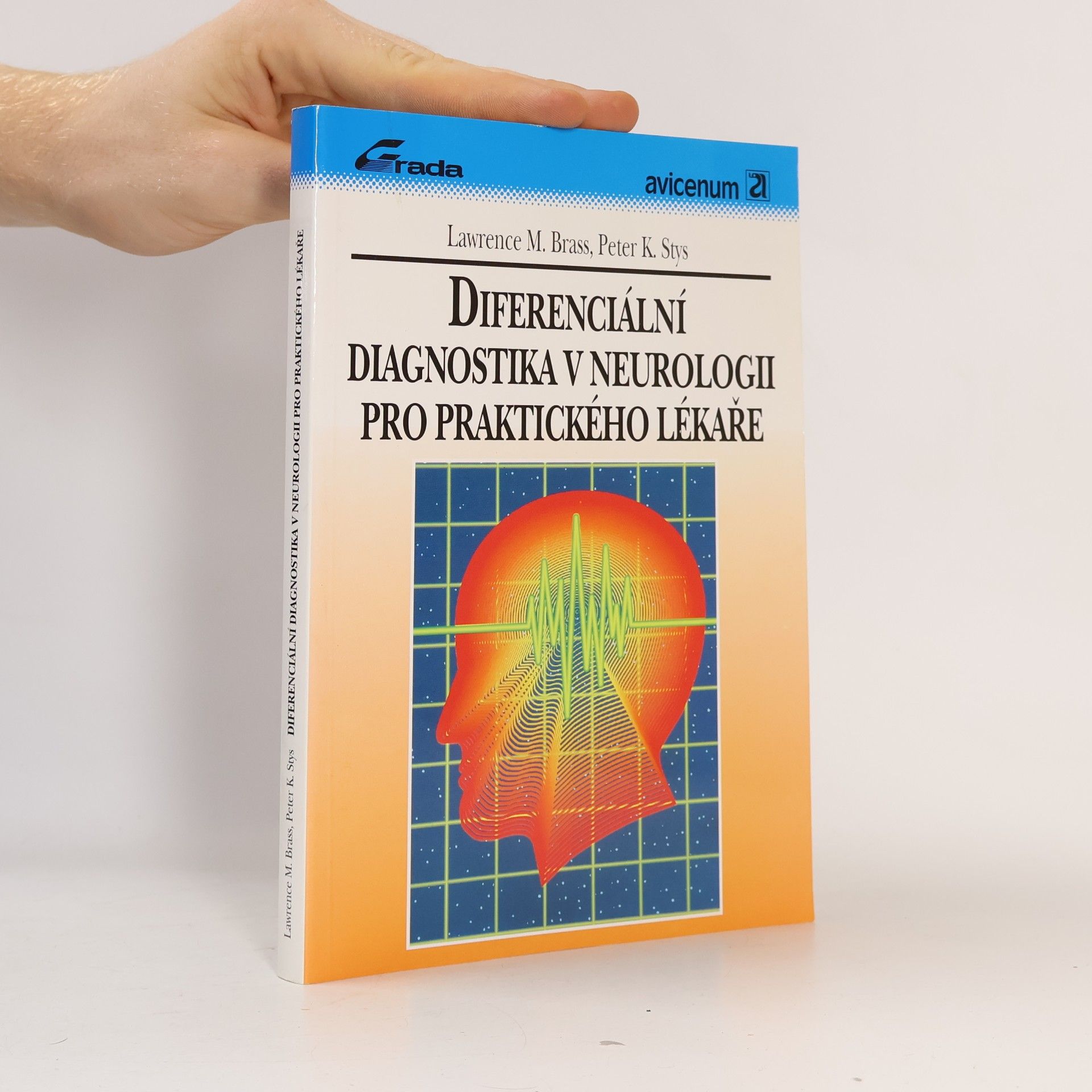 Peter K. Stys Diferenciální diagnostika v neurologii pro praktické lékaře